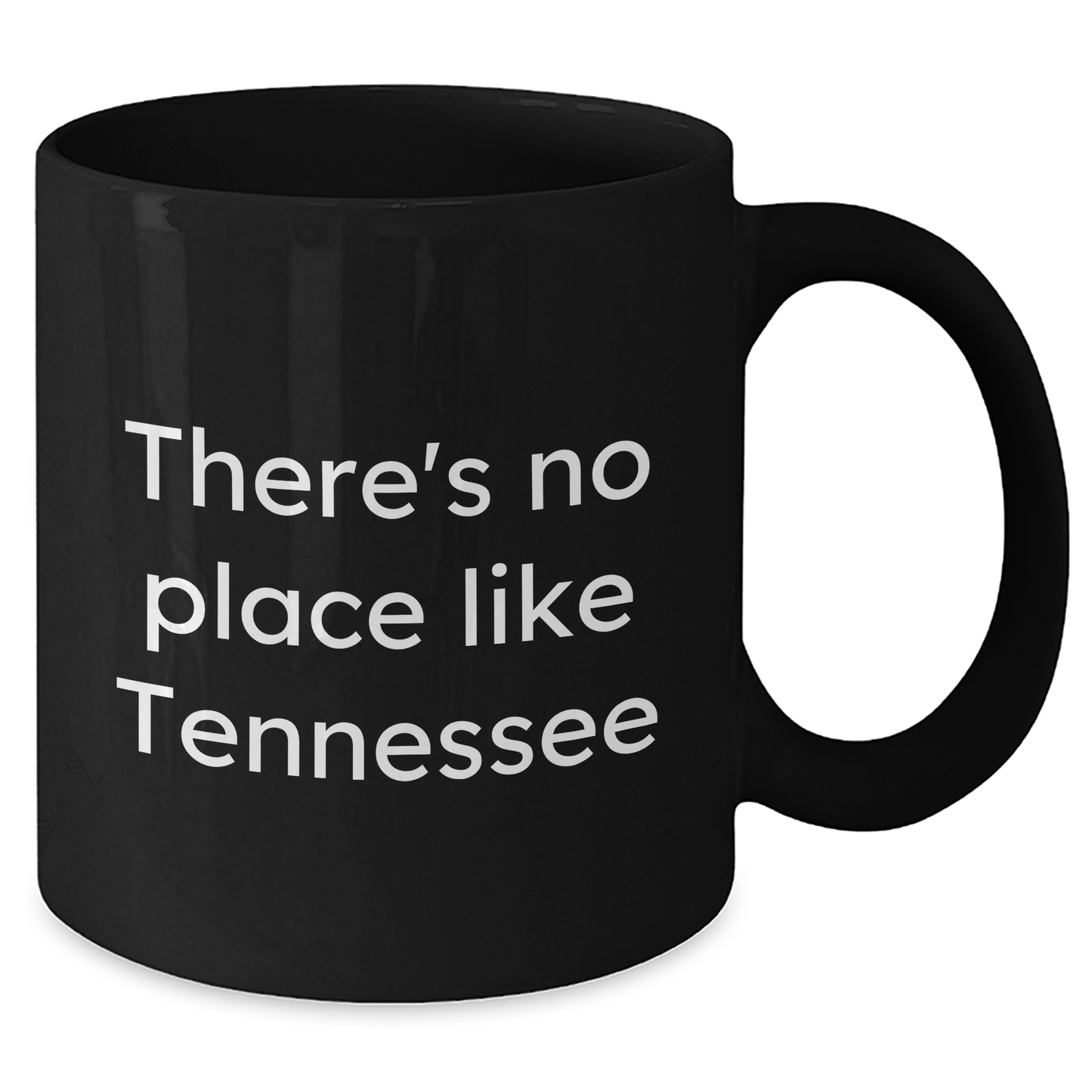 Tennessee Gifts from Men - Funny Quote Black Coffee Mug, 11oz or 15oz, Father's Day Unique Gifts - Additional