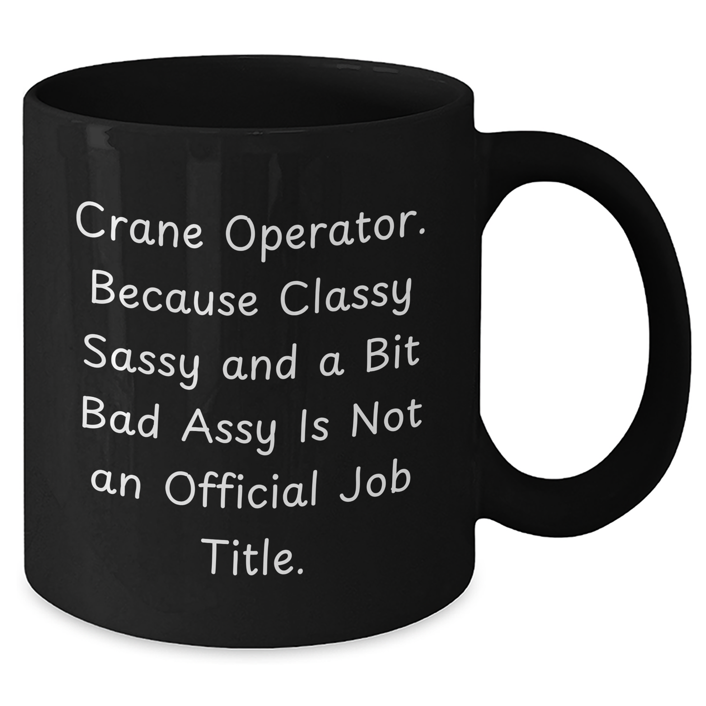 Crane Operator Gifts, Funny Quote, Black Coffee Mug, Father's Day Unique Gifts from Men, for Crane Operator - Additional