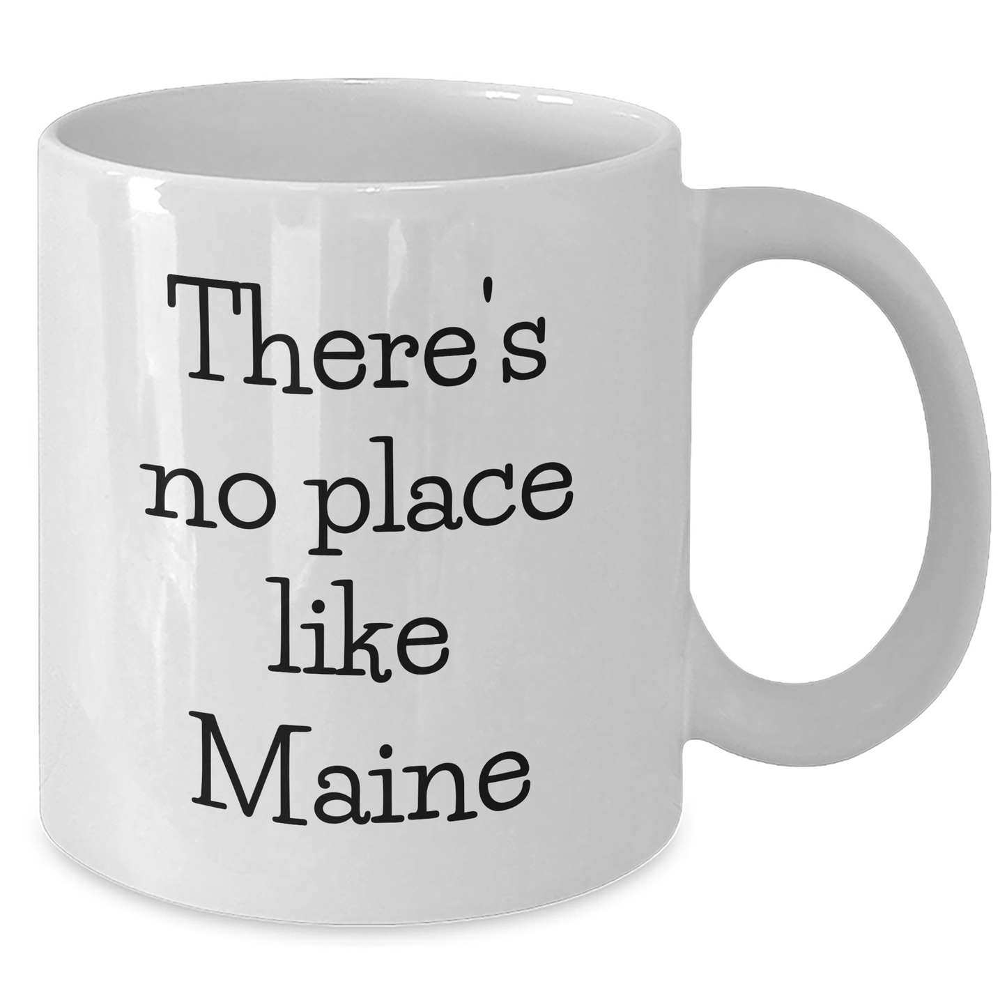Maine Lovers Gifts from Friends to Family White Coffee Mug - There's No Place Like Maine, Unique Father's Day Unique Gifts - Additional
