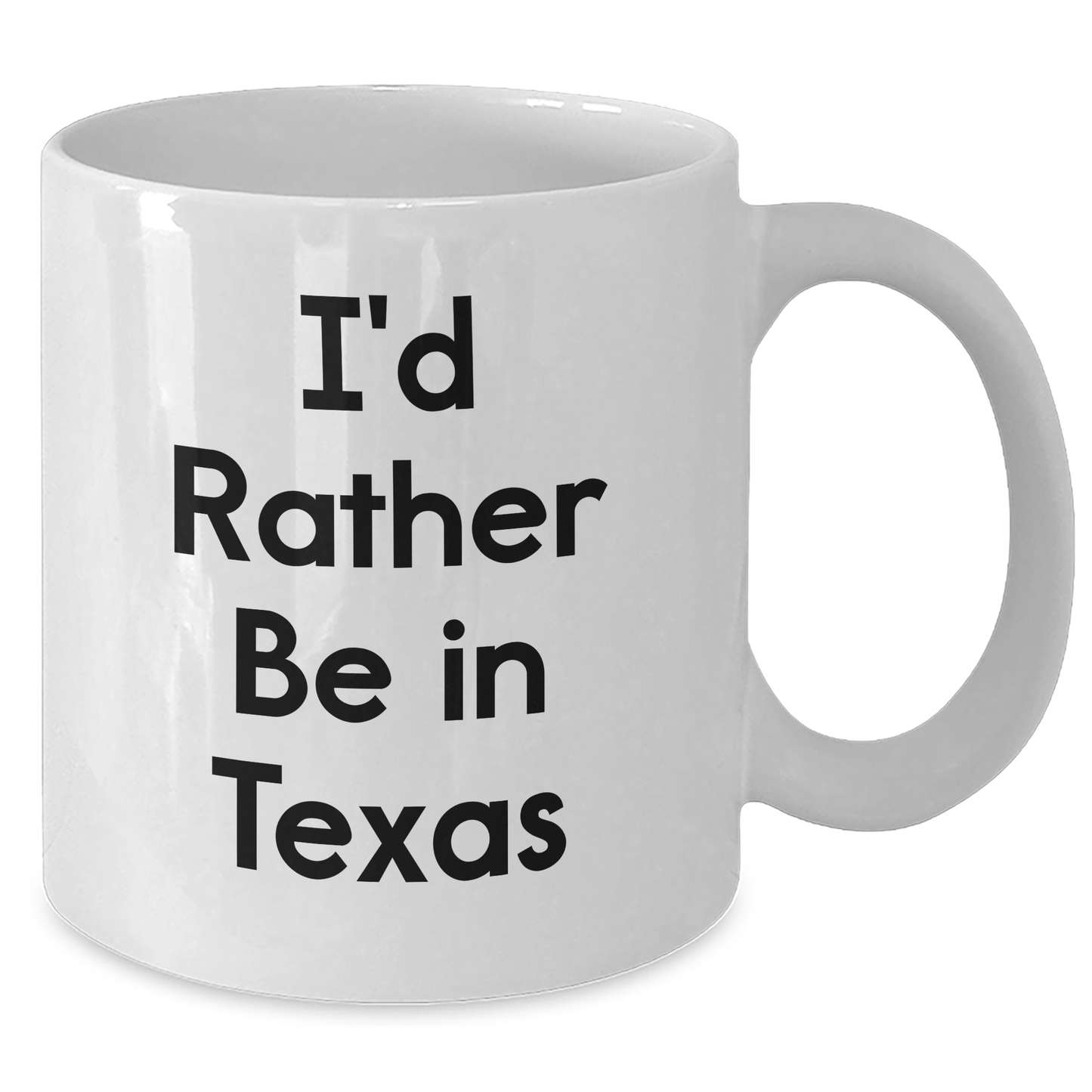 Funny Texas Gifts from Friends and Family - 'I'd Rather Be In Texas' White Coffee Mug for Mom's Day - Additional