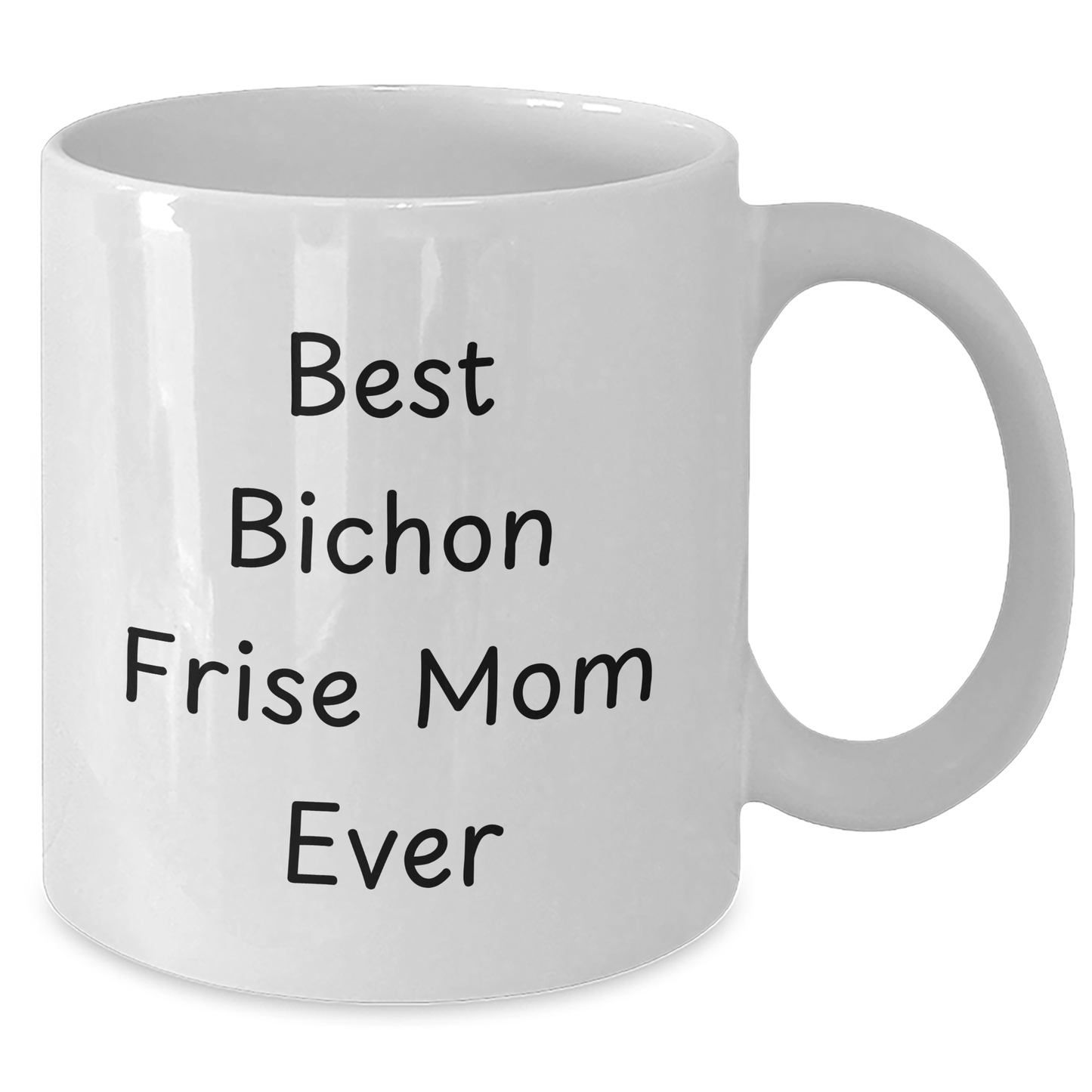 Inspirational Best Bichon Frise Mom Ever Ceramic Coffee Mug Gifts for Bichon Frise Dog Lovers on Father's Day, Unique Gifts from Mom to Son or Daughter, Bichon Frise Mom's Memorable Gift Idea - Additional