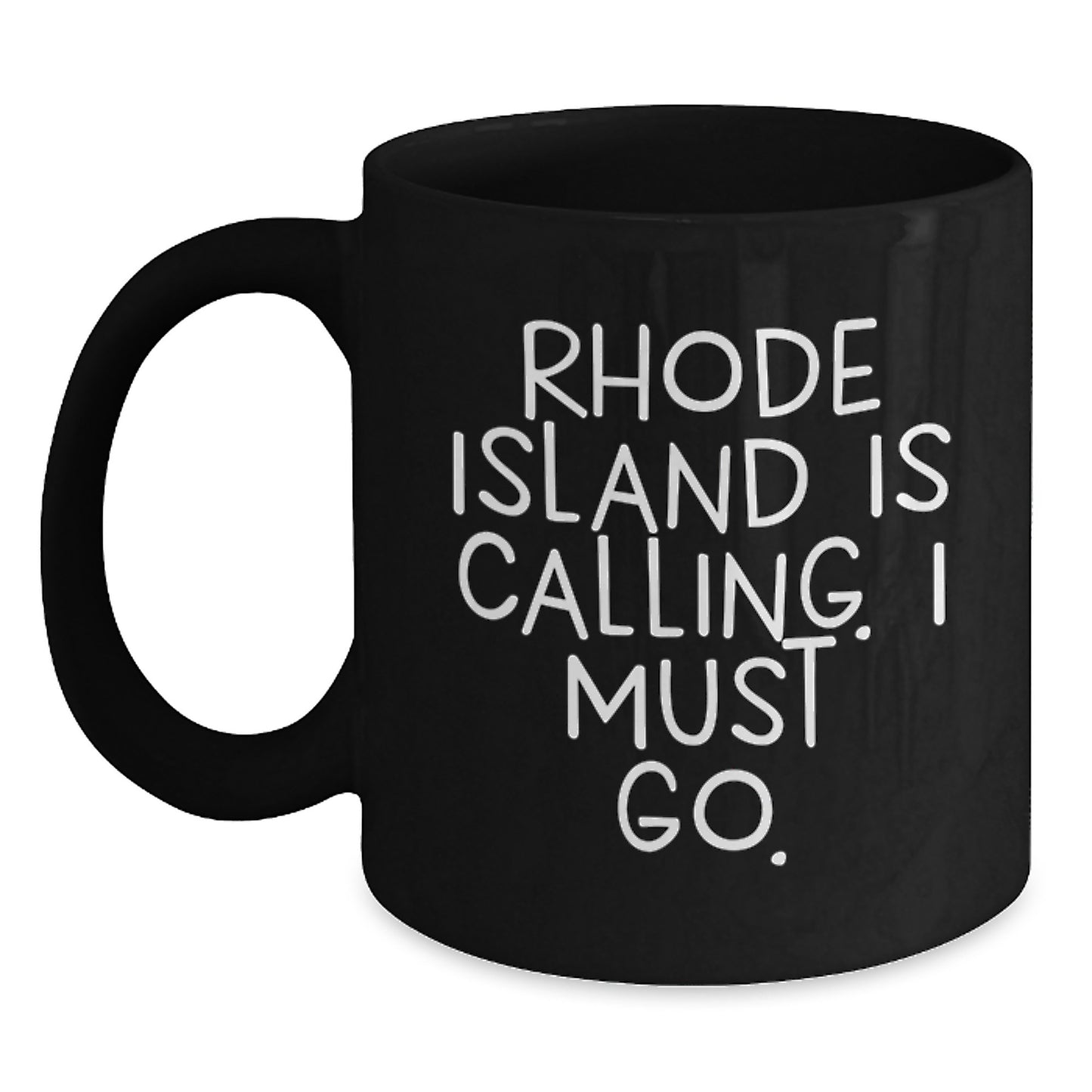 Rhode Island Calling Inspirational Black Coffee Mug Gifts for Graduation from Friends - Main