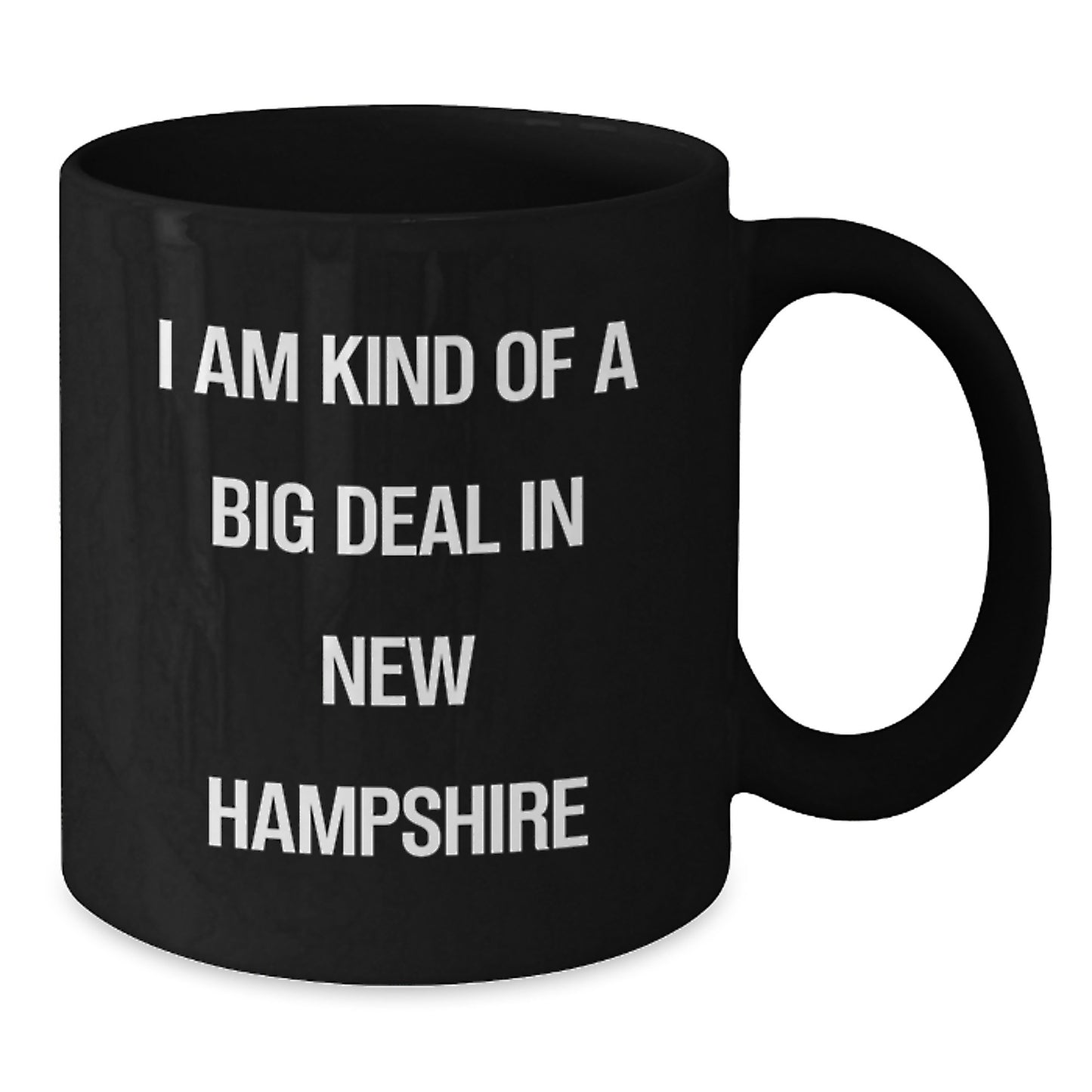 Funny New Hampshire Gifts for New Hampshire Lovers, Black Coffee Mug for Graduation, 'I Am Kind Of A Prime Selection In New Hampshire' Quote - Additional