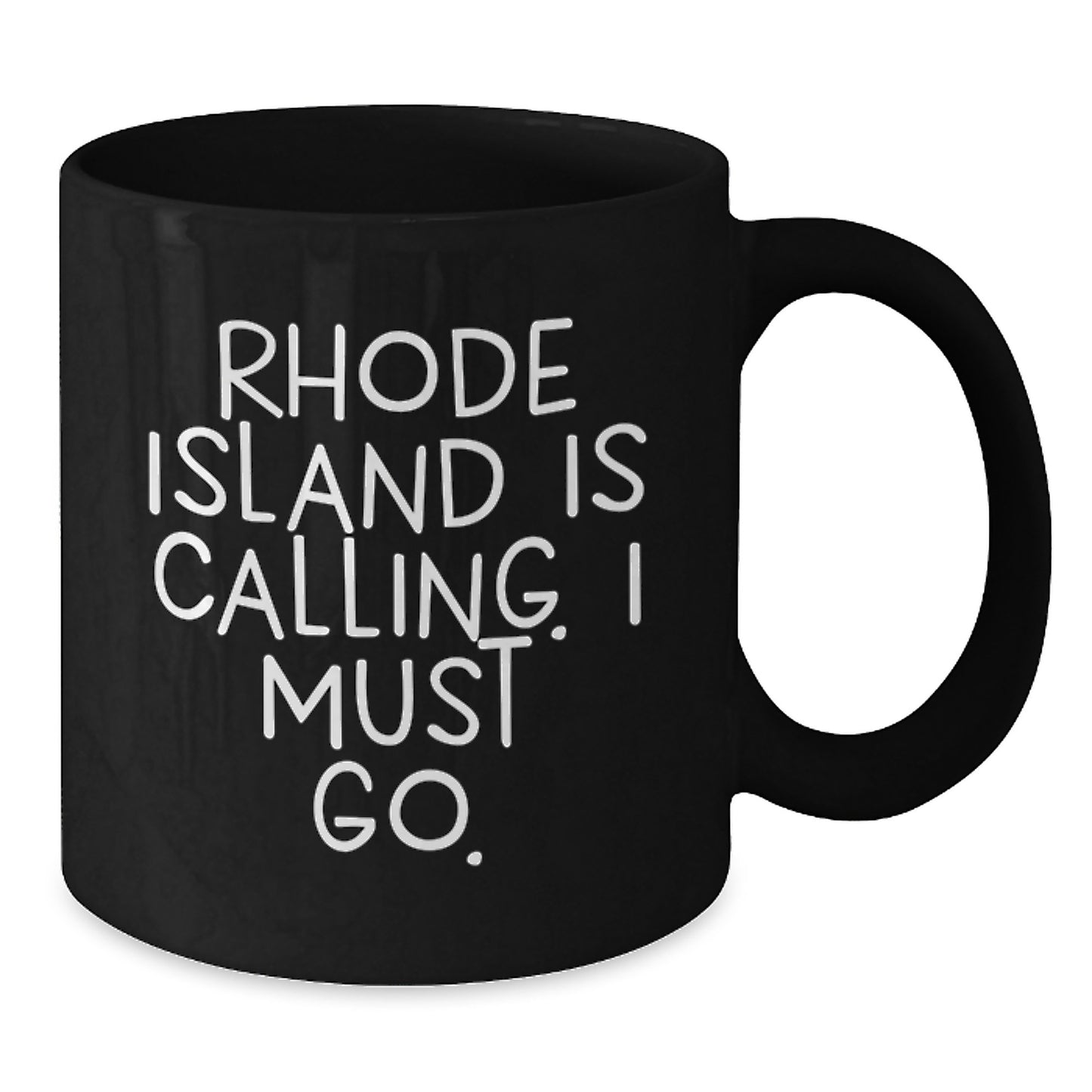 Rhode Island Calling Inspirational Black Coffee Mug Gifts for Graduation from Friends - Additional