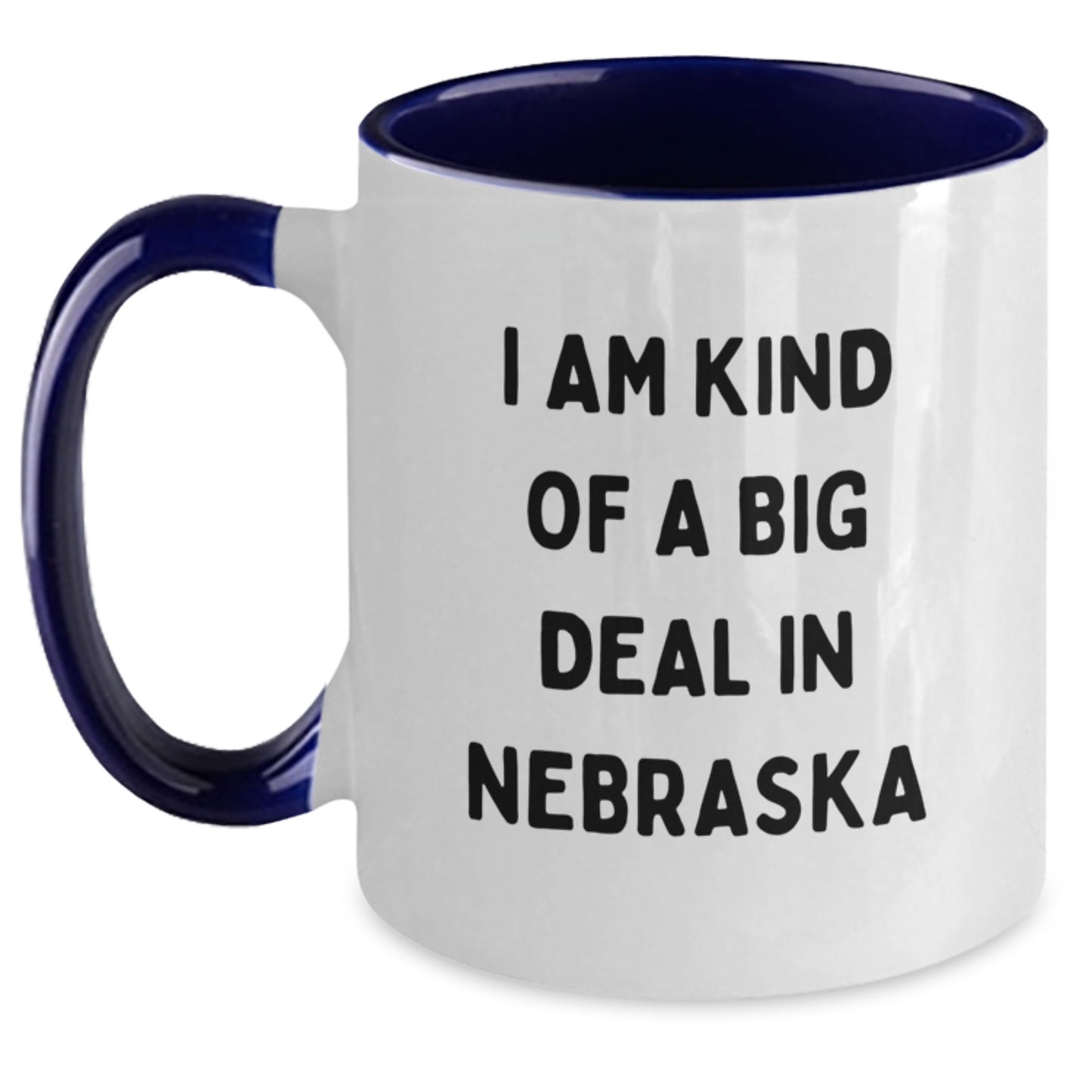 Funny Nebraska Gifts for Him or Her - I Am Kind Of A Prime Selection Two Tone Coffee Mug - Unique Graduation Gifts from Friends, Family, or Coworkers - Main