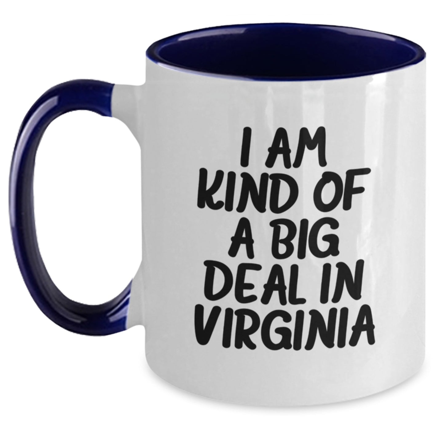 I Am Kind Of A Prime Selection In Virginia Funny Two Tone Coffee Mugs Gifts from Virginia for Men, Women, Friends, Family, Coworkers, Graduation Unique Gifts - Main