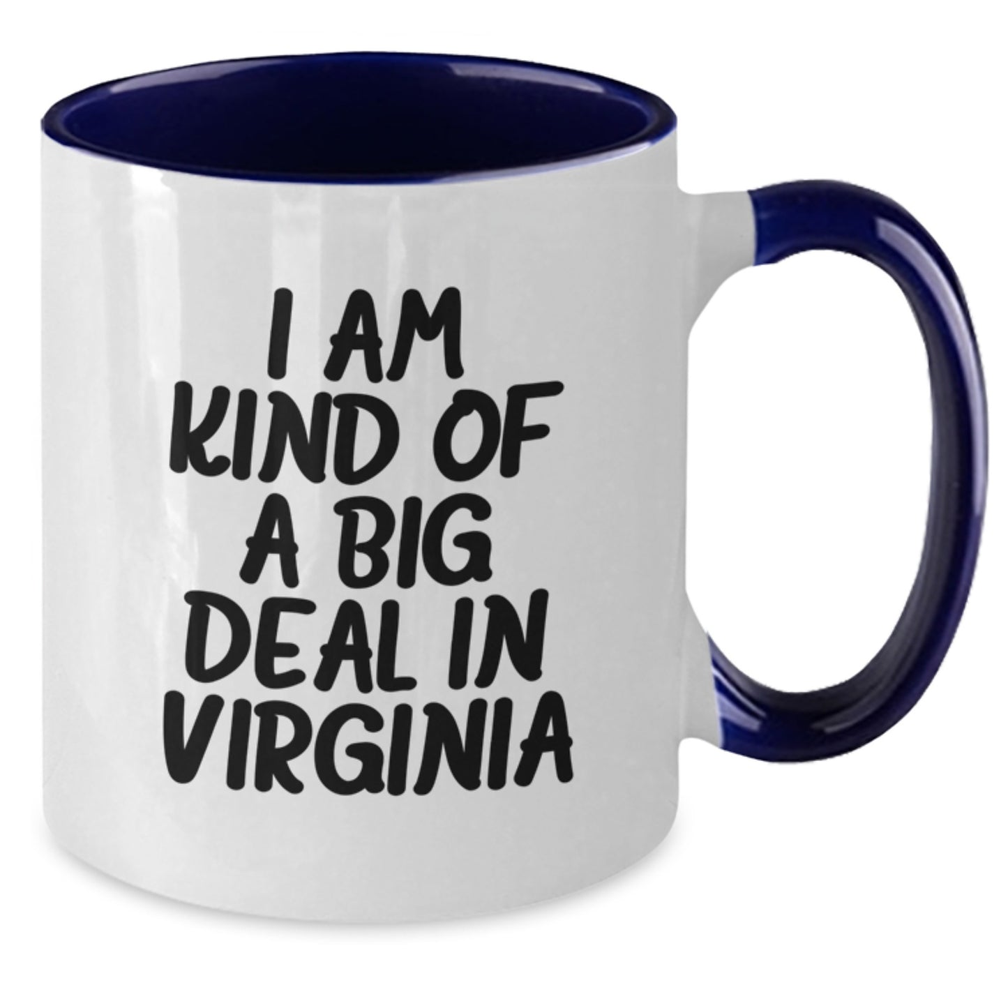 I Am Kind Of A Prime Selection In Virginia Funny Two Tone Coffee Mugs Gifts from Virginia for Men, Women, Friends, Family, Coworkers, Graduation Unique Gifts - Additional