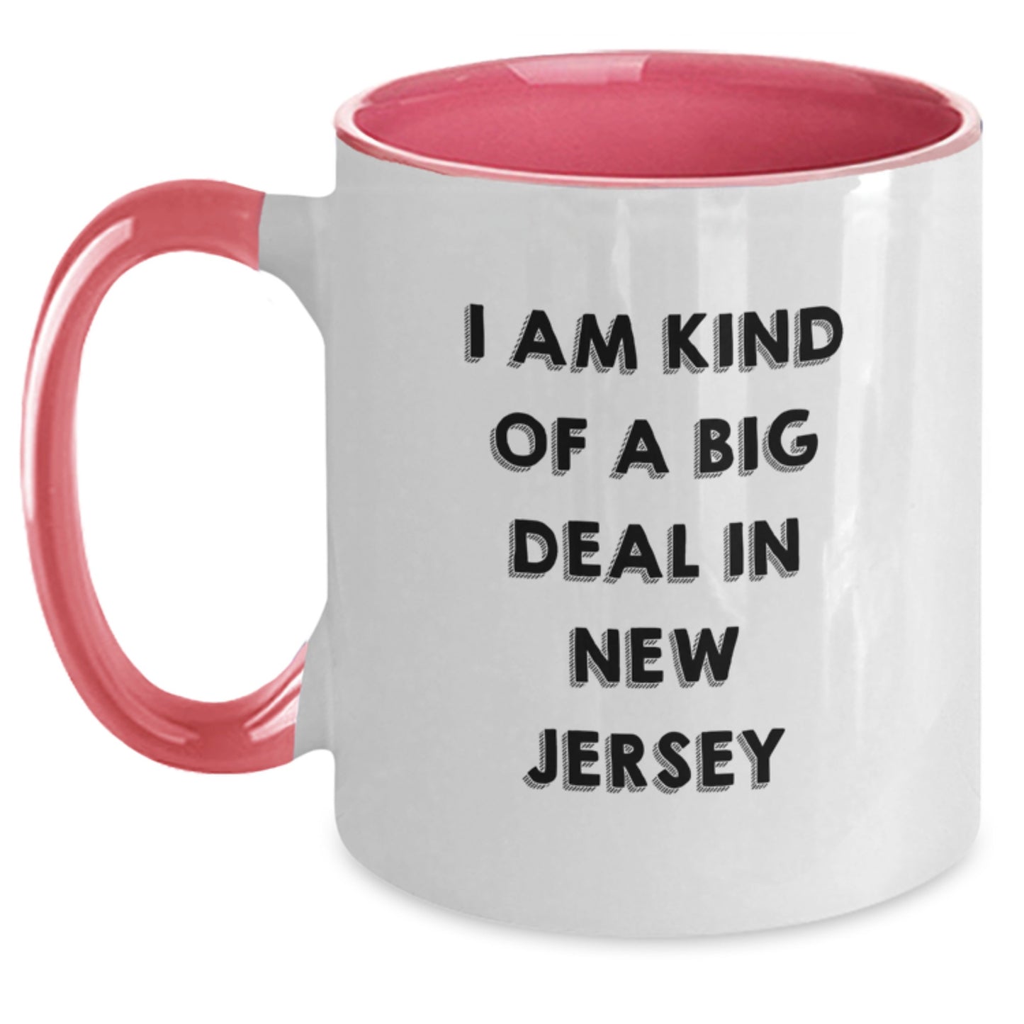 Funny New Jersey Gifts for Men from Friends - I Am Kind Of A Prime Selection In New Jersey Two Tone Coffee Mug for Graduation - Main
