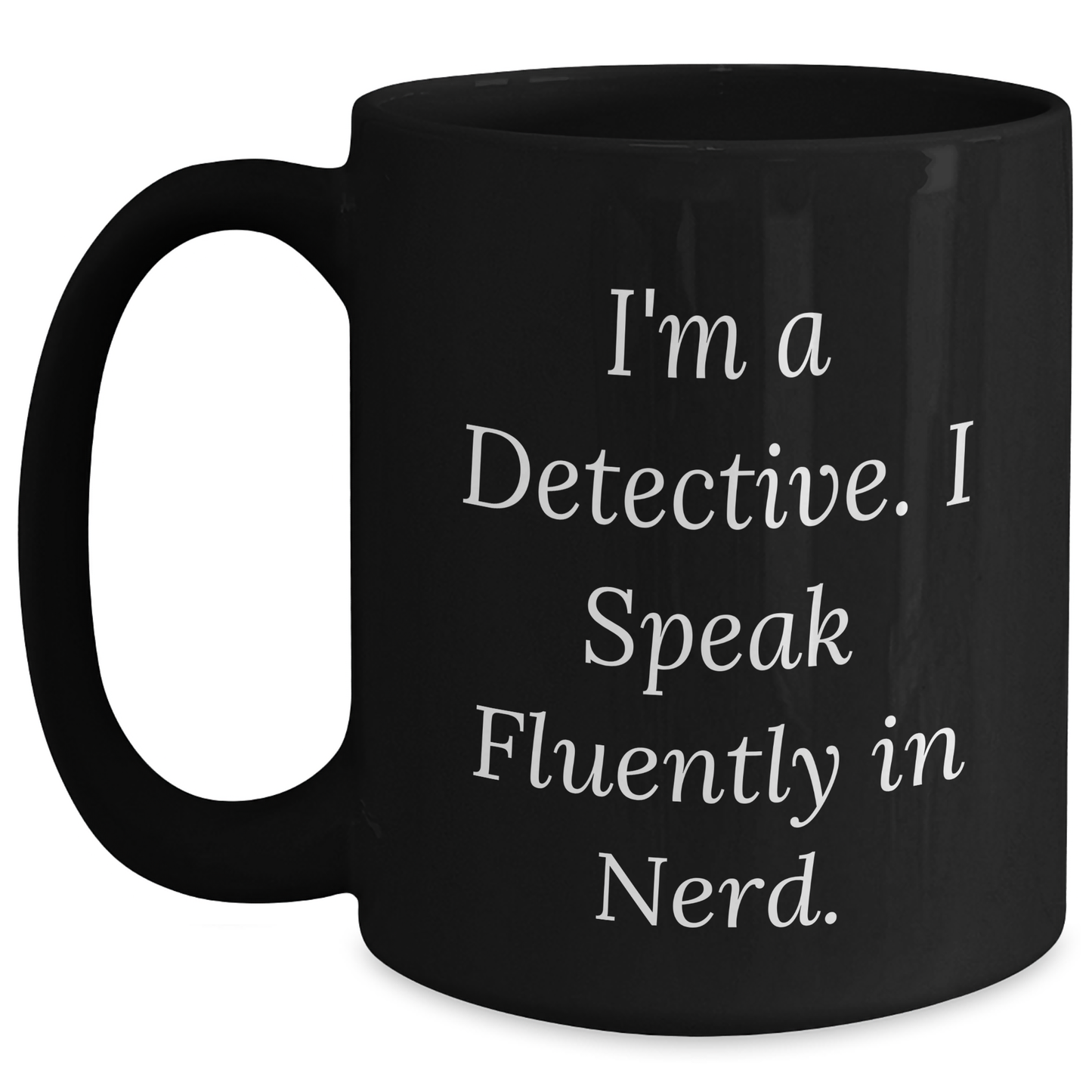 Detective Gifts for Men, Funny Quote Black Coffee Mug, Father's Day Unique Gifts from Friends - Main