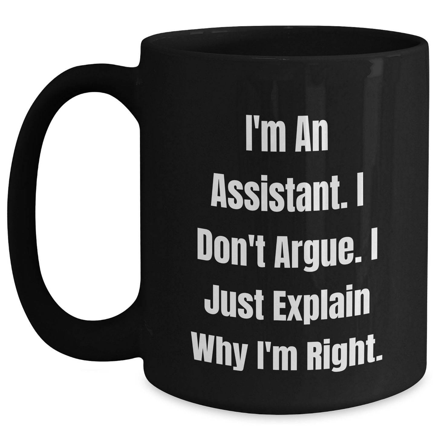 Funny Assistant Quotes Black Coffee Mug Gifts from Men to Women Friends Family on Mother's Day - Main