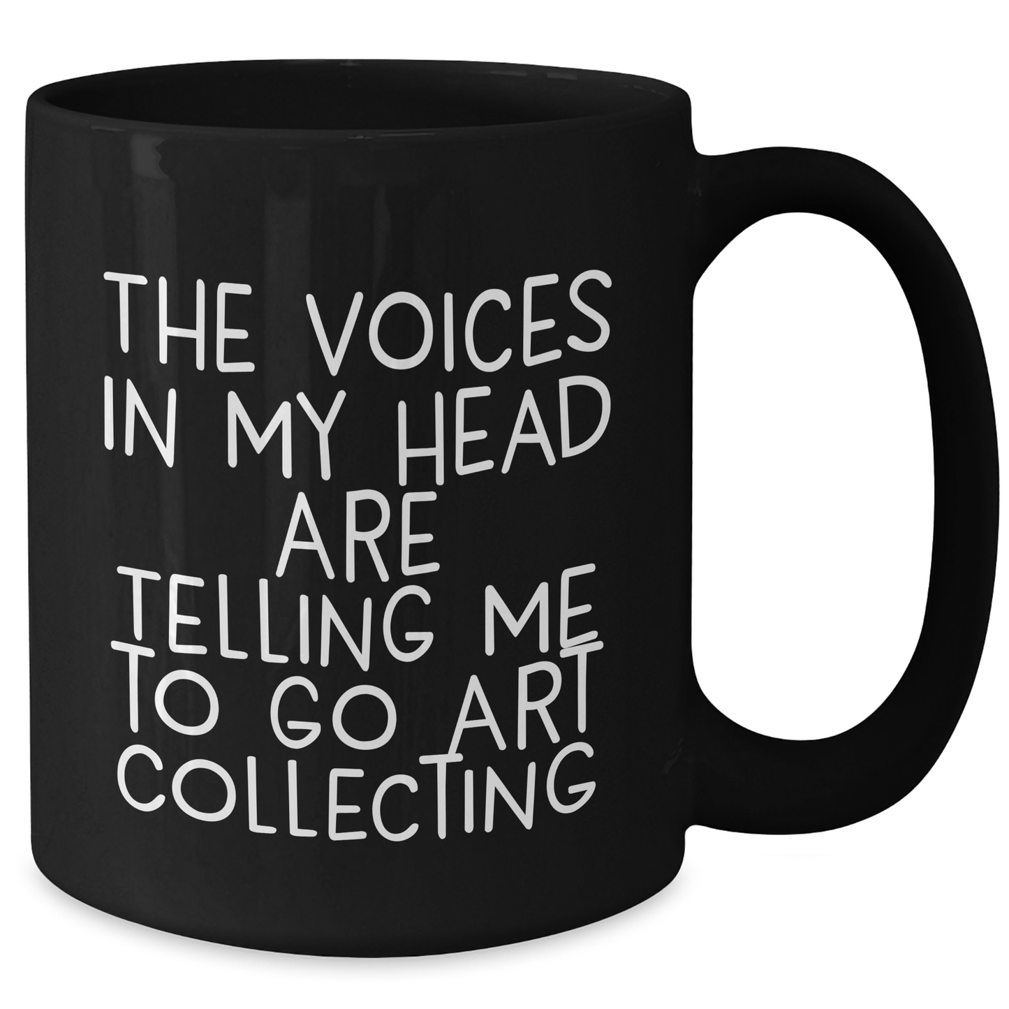 Funny Art Collecting Quotes Gift for Men from Women on Father's Day Unique Black Coffee Mug - Additional