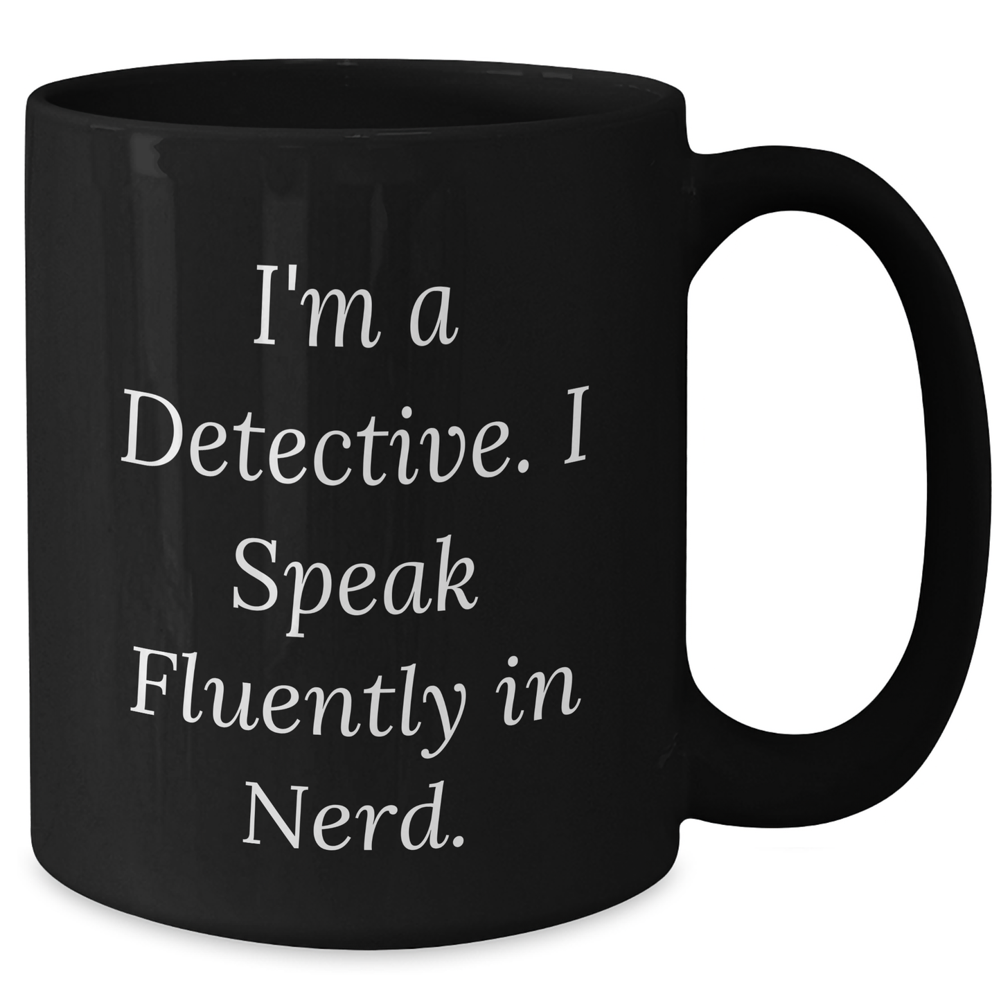 Detective Gifts for Men, Funny Quote Black Coffee Mug, Father's Day Unique Gifts from Friends - Additional