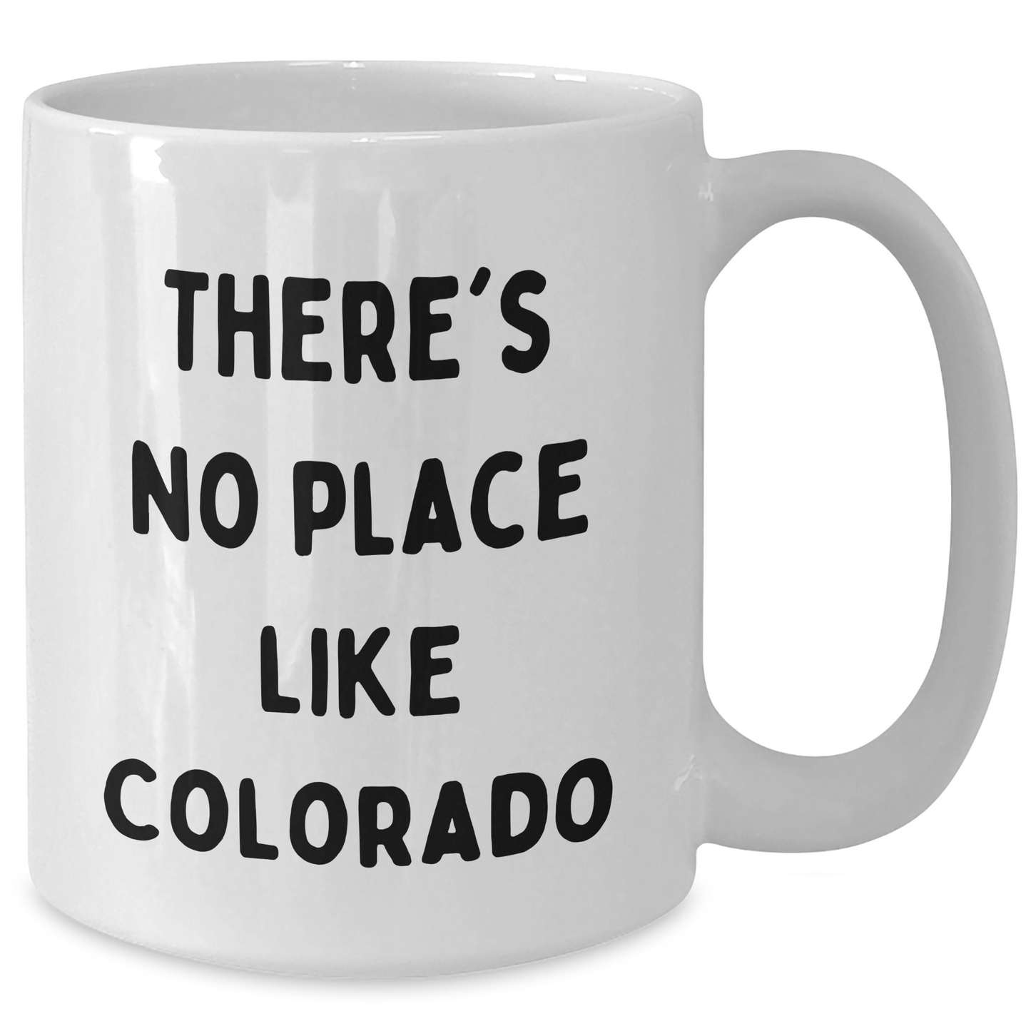 Funny Colorado Gifts from Men to Friends - 'There's No Place Like Colorado' White Coffee Mug for Father's Day - Additional