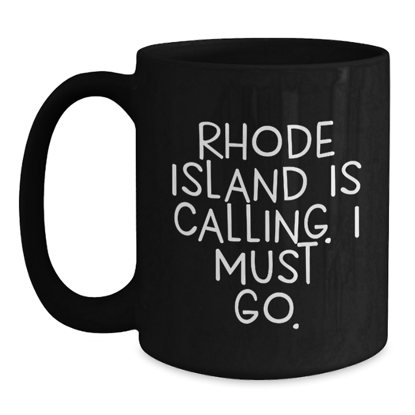 Rhode Island Calling Inspirational Black Coffee Mug Gifts for Graduation from Friends - Main