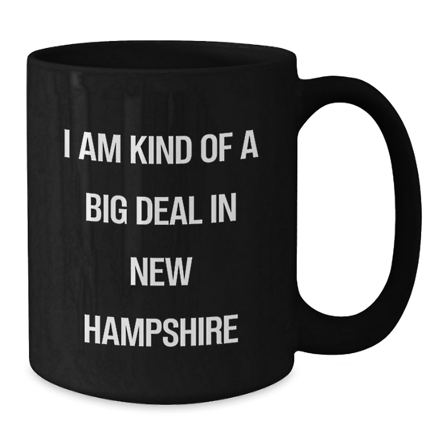 Funny New Hampshire Gifts for New Hampshire Lovers, Black Coffee Mug for Graduation, 'I Am Kind Of A Prime Selection In New Hampshire' Quote - Additional