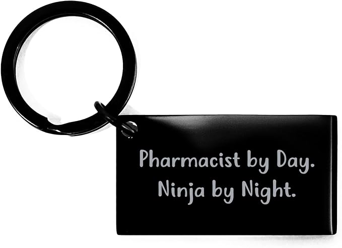 Pharmacist Gifts: Funny Pharmacy Keychain for Pharmacist By Day. Ninja By Night. Valentine's Presents from Loved Ones to Pharmacist Heroes