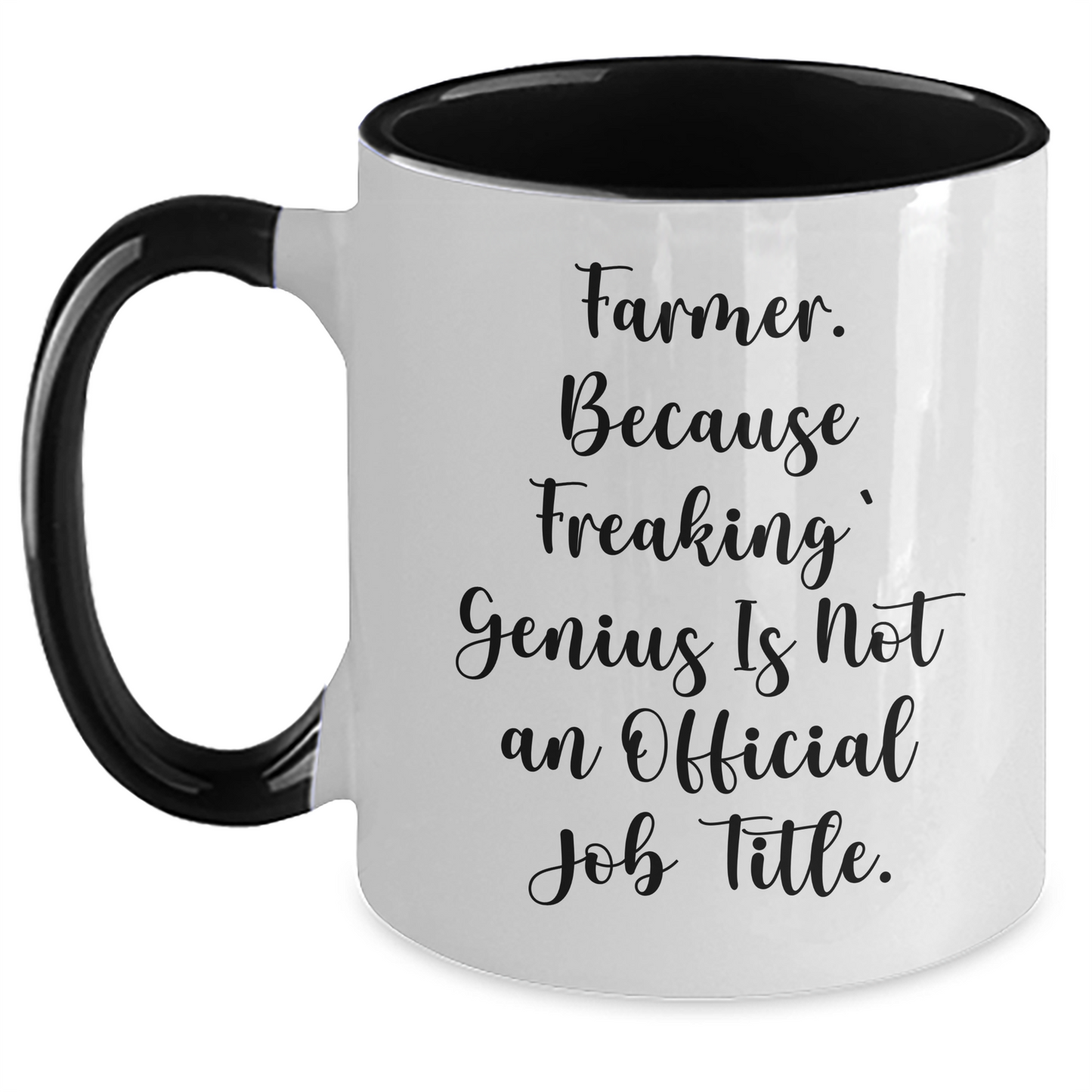 Funny Farmer Gifts from Men to Women, 'Farmer. Because Freaking' genius Is Not An Official Job Title.' Two Tone Coffee Mug for Mother's Day - Main