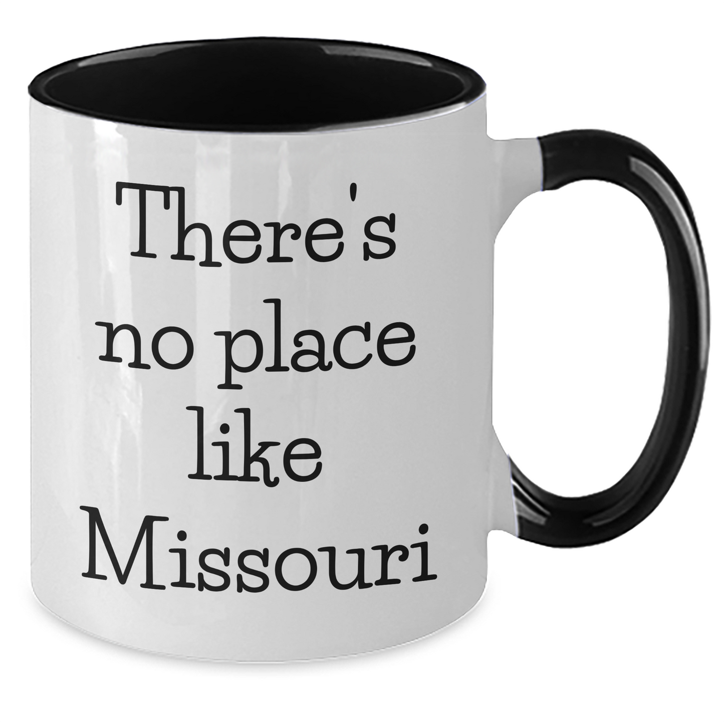 Funny Missouri Gifts from Friends for Father's Day - Two Tone Coffee Mug with 'There's No Place Like Missouri' Quote - Additional
