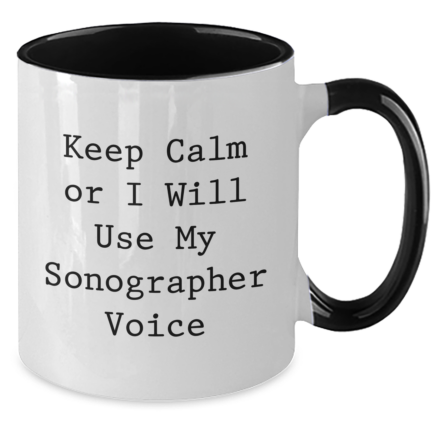 Funny Sonographer Gifts from Friends for Mother's Day - Keep Calm Or I Will Use My Sonographer Voice Two Tone Coffee Mug - Additional