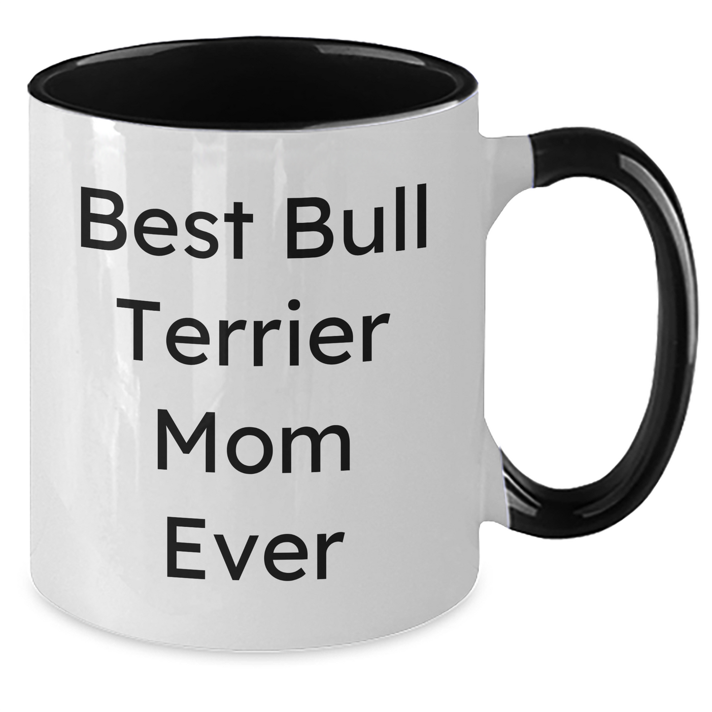 Best Bull Terrier Mom Ever Funny Coffee Mug Gifts for Dad from Son - Unique Father's Day Unique Gifts for Him - Bull Terrier Dog Lover Gifts - Additional