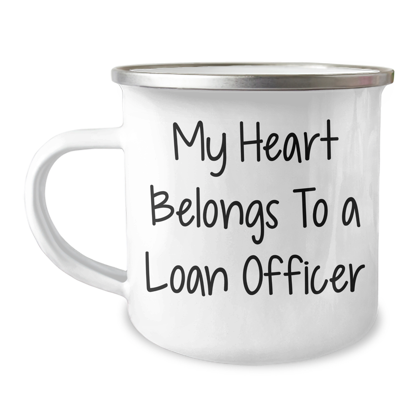 Funny Gift for Loan Officer, 'My Heart Belongs To A Loan Officer' Quote on Camping Mug, Gifts from Men to Women, Friends, Coworkers, Family for Mother's Day - Image 1