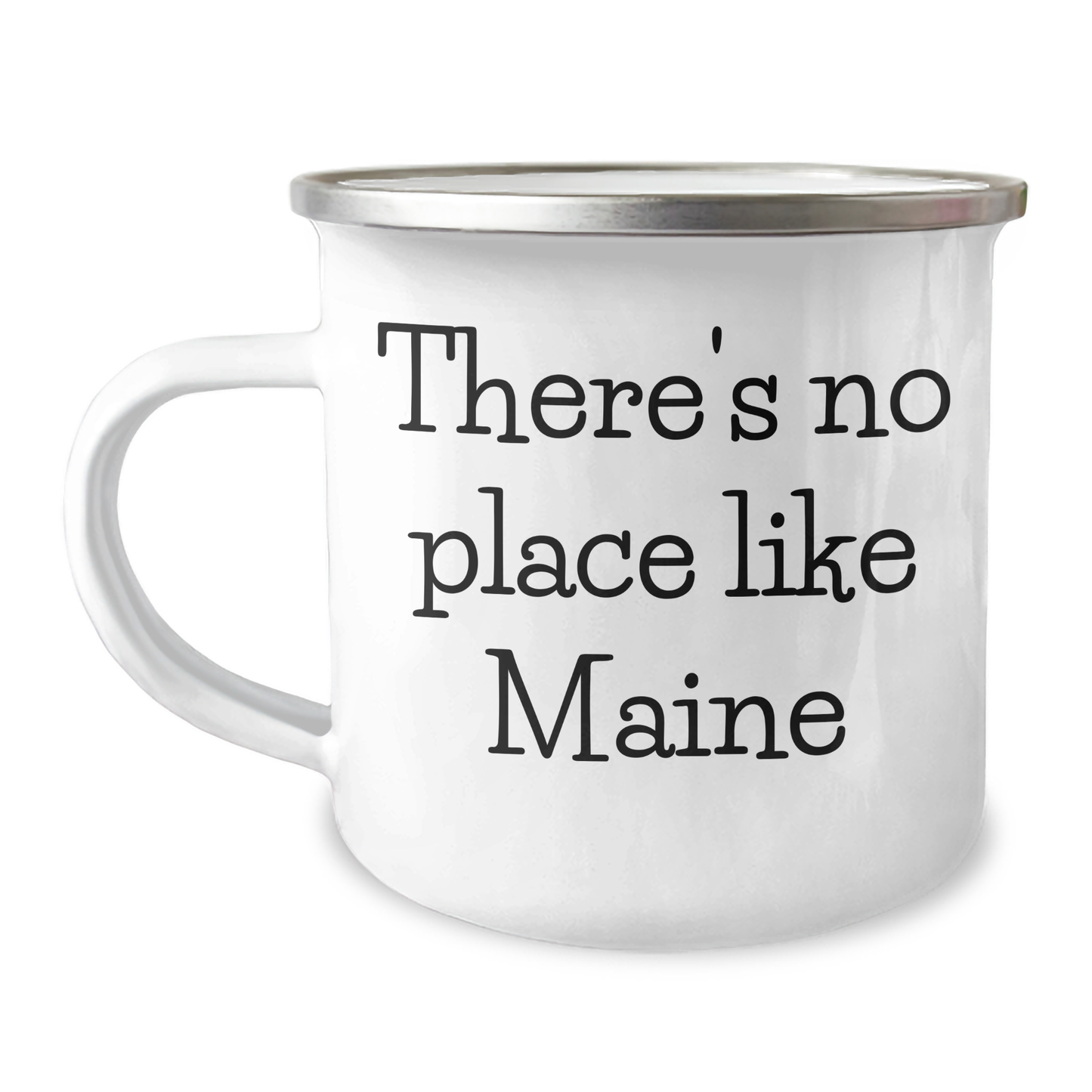 Maine Camping Mug, Gifts from Friends and Family, 'There's No Place Like Maine', Funny Quote, 12 oz Stainless Steel, Father's Day Unique Gifts - Image 1