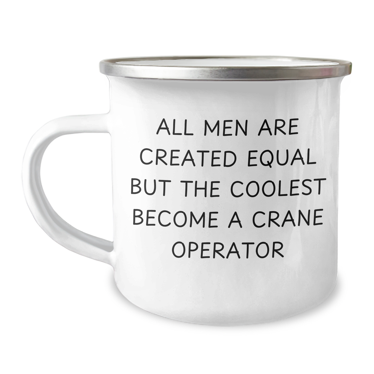 Funny Crane Operator Gifts for Men All Men Are Created Equal But The Coolest Become A Crane Operator, Camping Mug, Gifts from Men, for Crane Operator, Father's Day Unique Gifts - Image 1