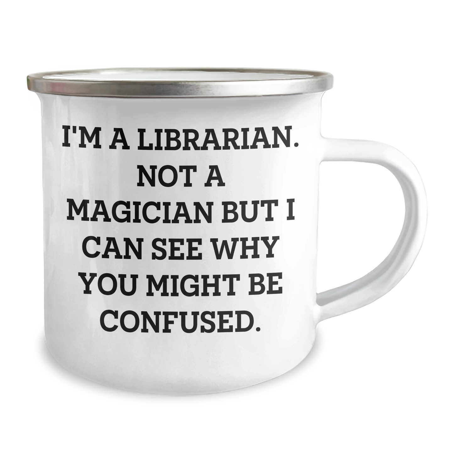 Librarian Gifts from Friends - Funny Camping Mug for Men 'I'm A Librarian. Not A Magician But I Can See Why You Might Be Confused.' - Unique Father's Day Unique Gifts - Image 2