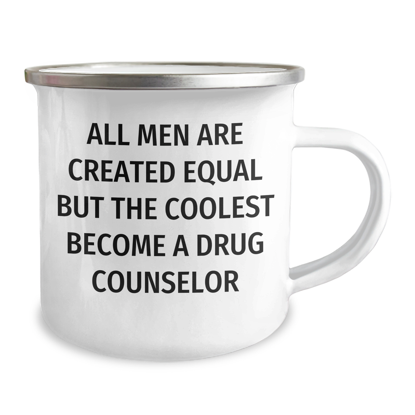Gifts from Men, Funny Drug Counselor Quotes, Unique Camping Mug for Drug Counselor, Father's Day Unique Gifts for Men, All Men Are Created Equal But The Coolest Become A Drug Counselor - Image 2