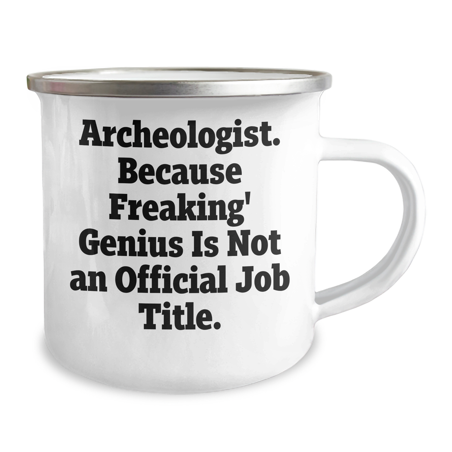 Funny Archeologist Gifts, Camping Mug for Dad, 'Archeologist. Because Freaking' genius Is Not An Official Job Title.' - Gifts from Men to Archeologist, Unique Father's Day Unique Gifts for Him - Image 2