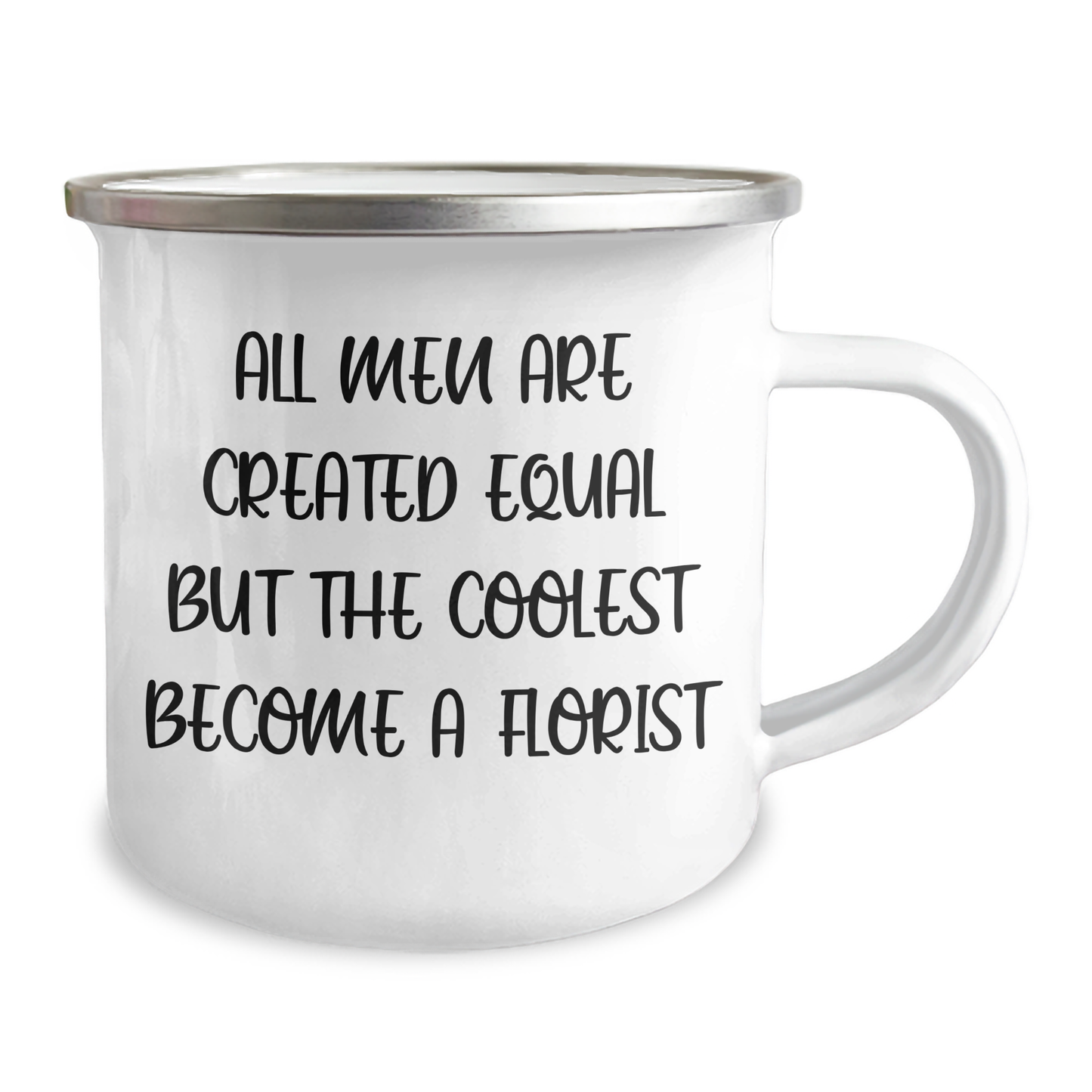 Funny Florist Gifts - All Men Are Created Equal But The Coolest Become A Florist, Camping Mug for Florist Enthusiasts and Florist Fathers on Father's Day from Men - Image 2