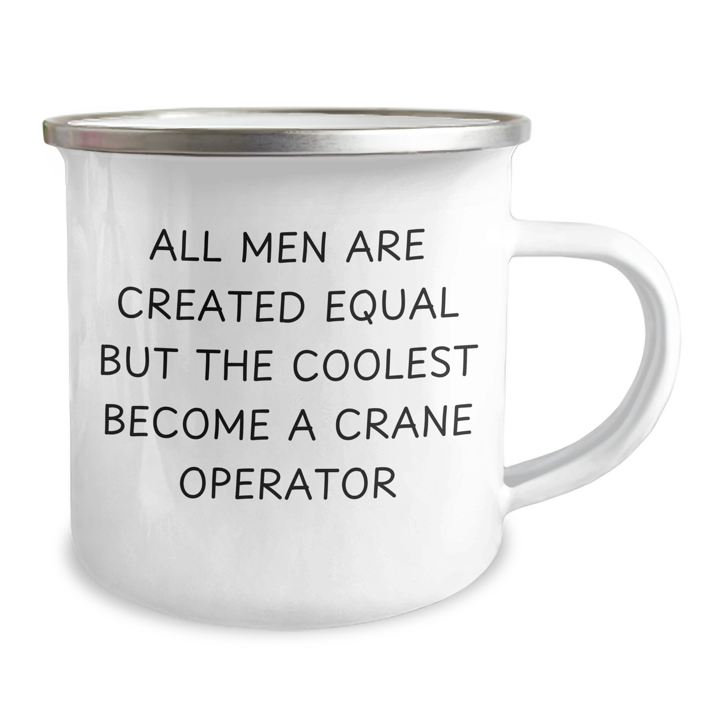 Funny Crane Operator Gifts for Men All Men Are Created Equal But The Coolest Become A Crane Operator, Camping Mug, Gifts from Men, for Crane Operator, Father's Day Unique Gifts - Image 2