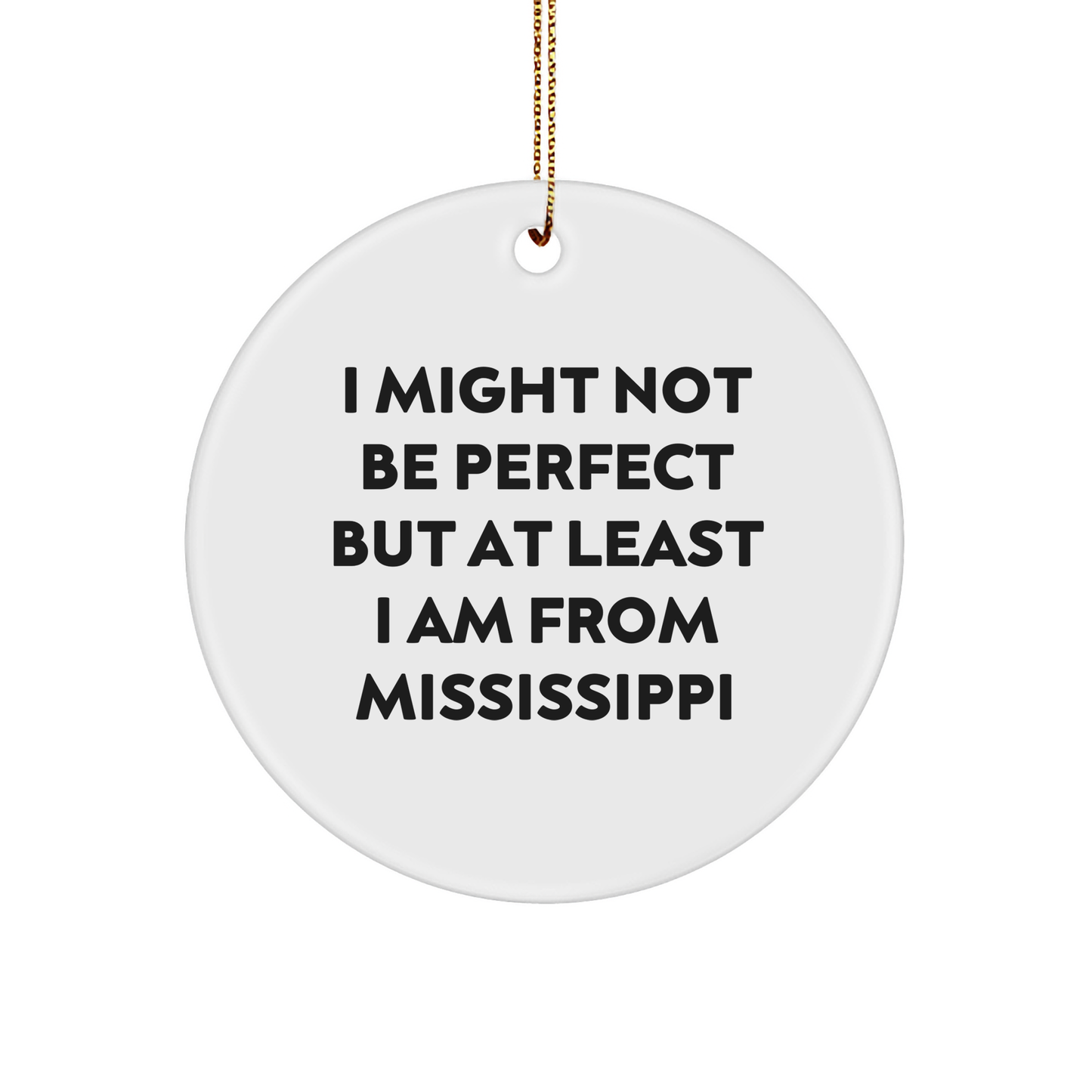 Mississippi Circle Ornament, Funny Quote, Gifts from Mississippi, Gifts for Mississippi - Image 1