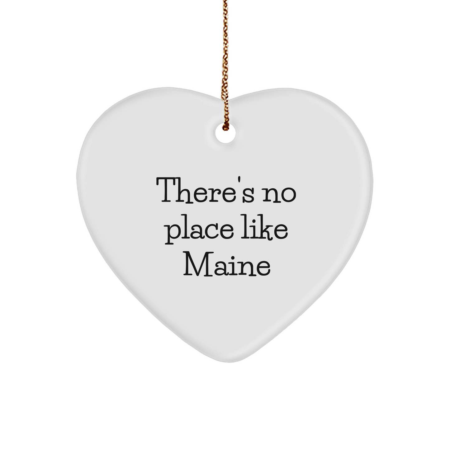 Maine Heart Ornament, 'There's No Place Like Maine', Christmas Unique Gift for Family, Friends, or Coworkers, Unique Maine Gifts - Image 1
