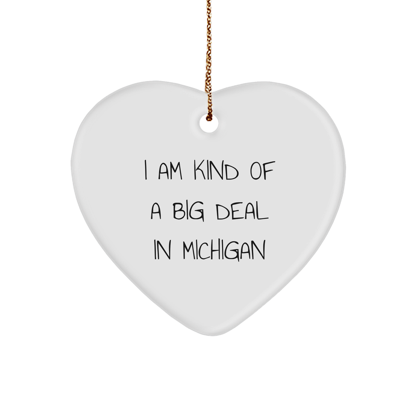 Kind Of A Prime Selection Michigan Gifts Funny Heart Ornament for Michigan Lovers Gifts from Mom to Son or Daughter for Christmas - Image 1