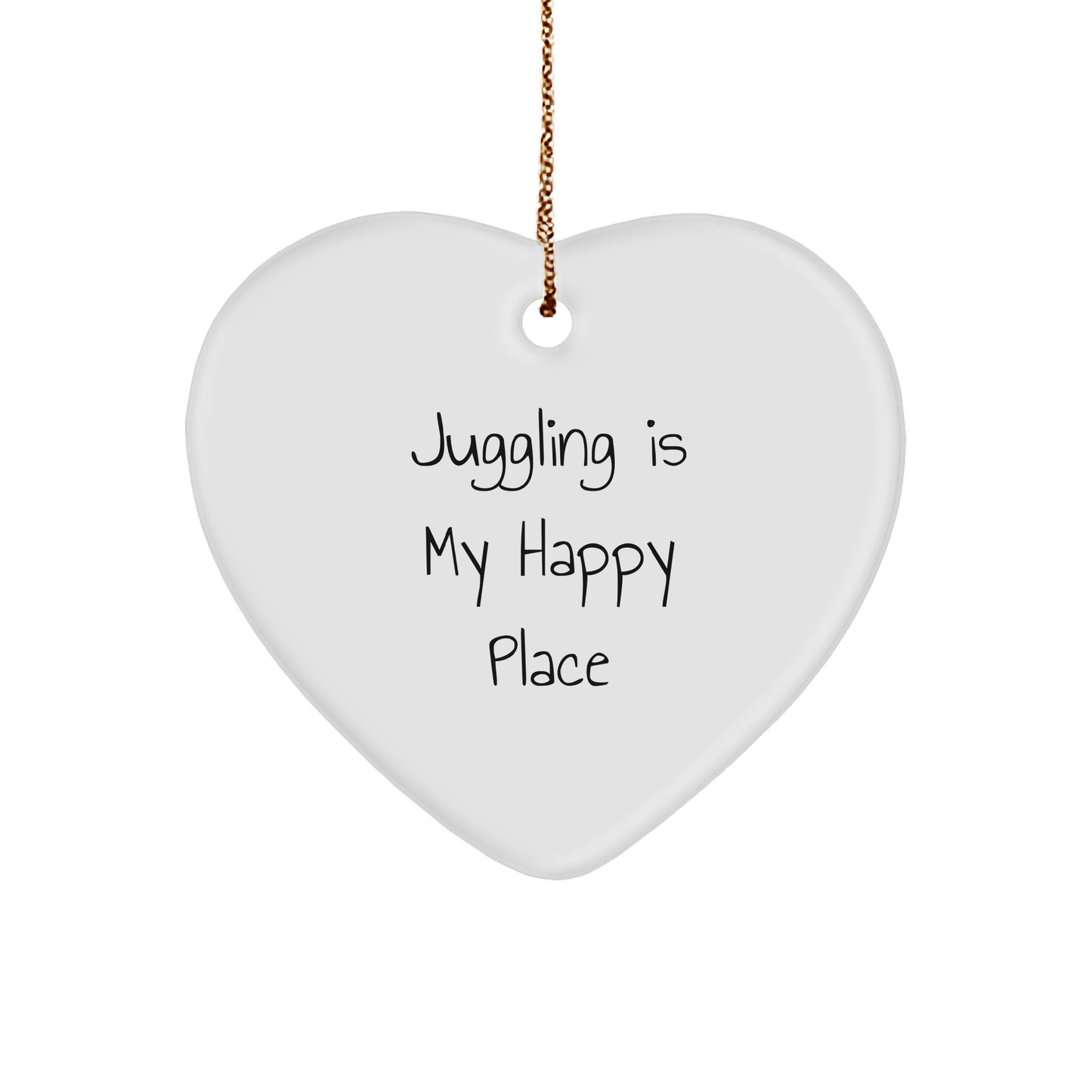 'Juggling' Gifts for Christmas: Juggling is My Happy Place - Heart Ornament from Friends, Family, or Coworkers - Image 1