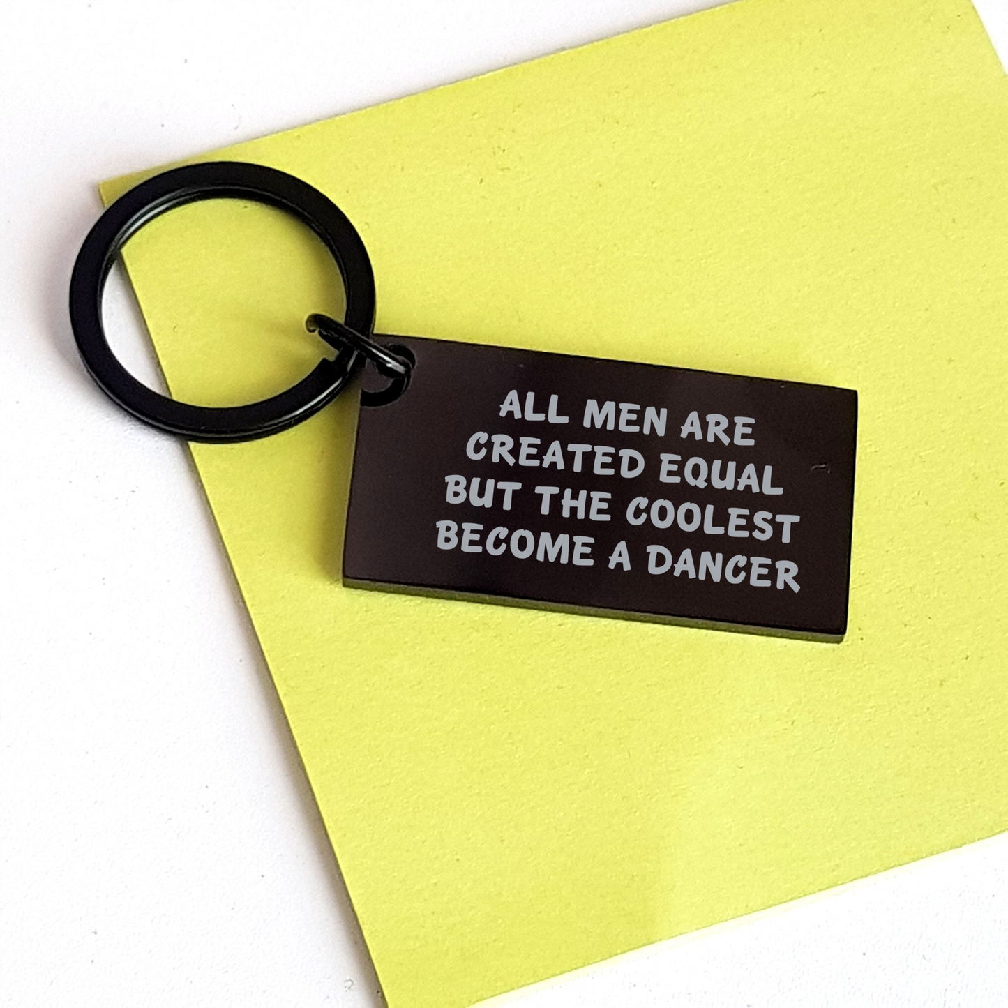 Dancer Enthusiasts Gifts from Men, Funny Keychain for Dancer, All Men Are Created Equal But The Coolest Become A Dancer Quote, Father's Day Unique Gifts - Image 3