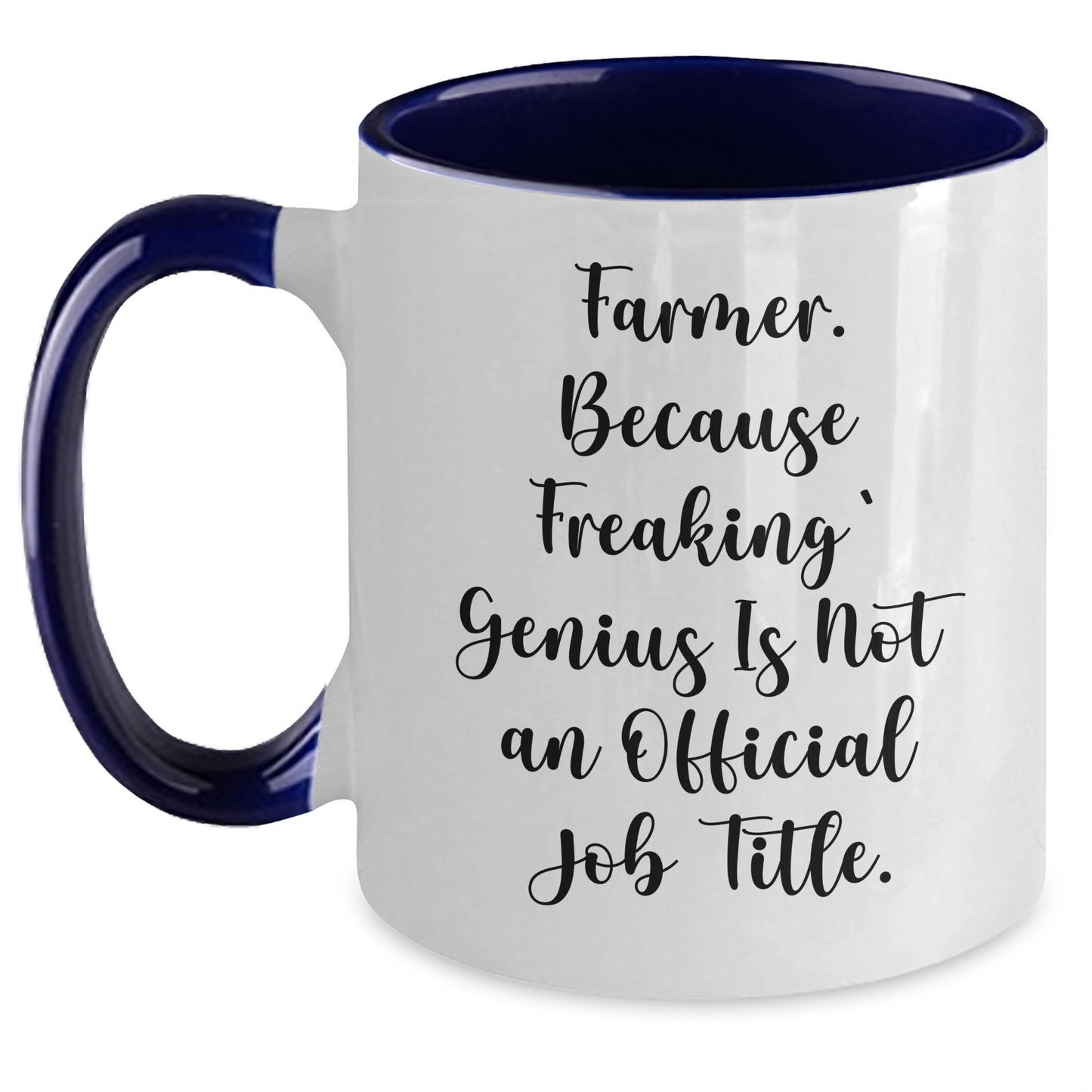 Funny Farmer Gifts from Men to Women, 'Farmer. Because Freaking' genius Is Not An Official Job Title.' Two Tone Coffee Mug for Mother's Day - Main