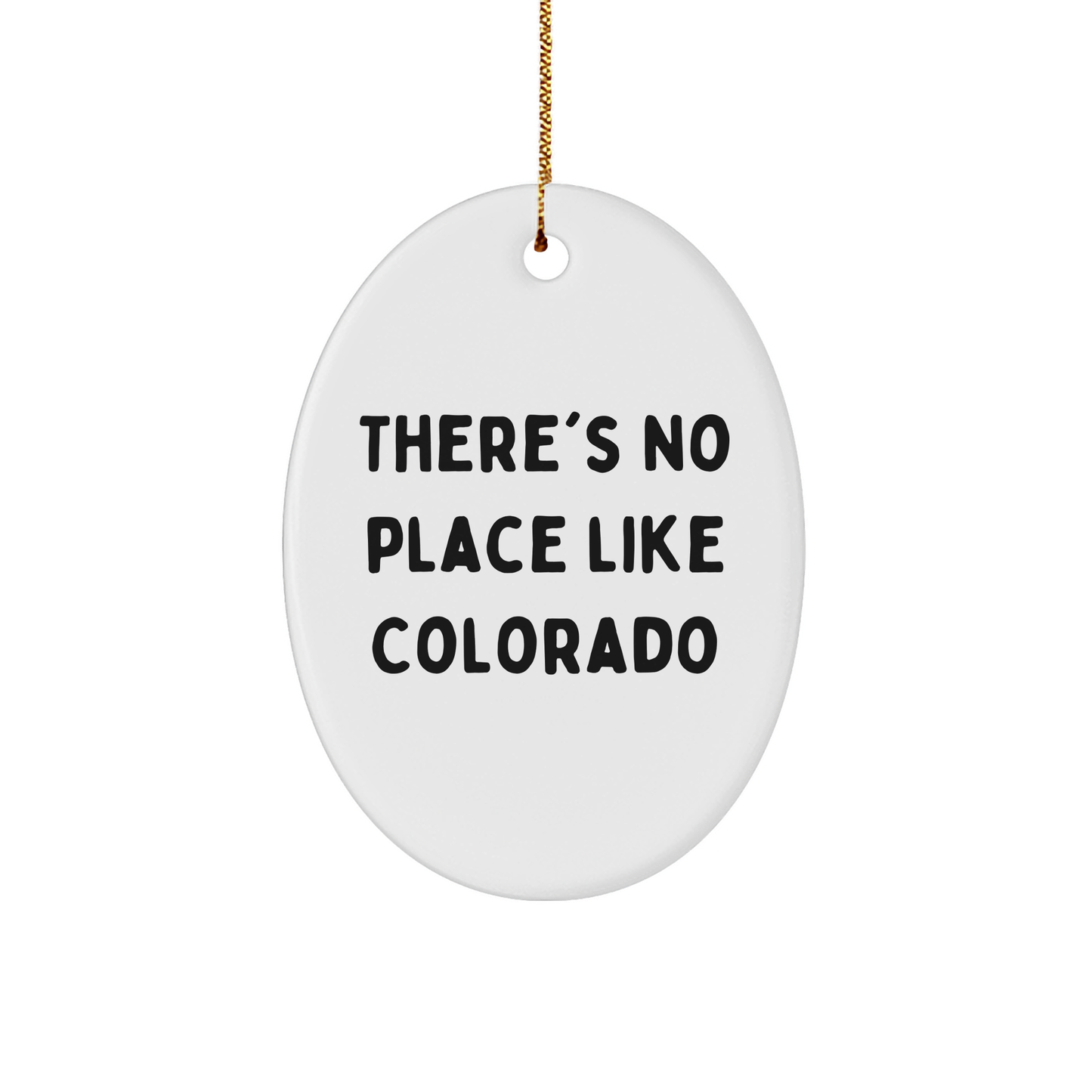 Colorado Oval Ornament Gifts from Men to Friends, There's No Place Like Colorado Christmas Unique - Image 1