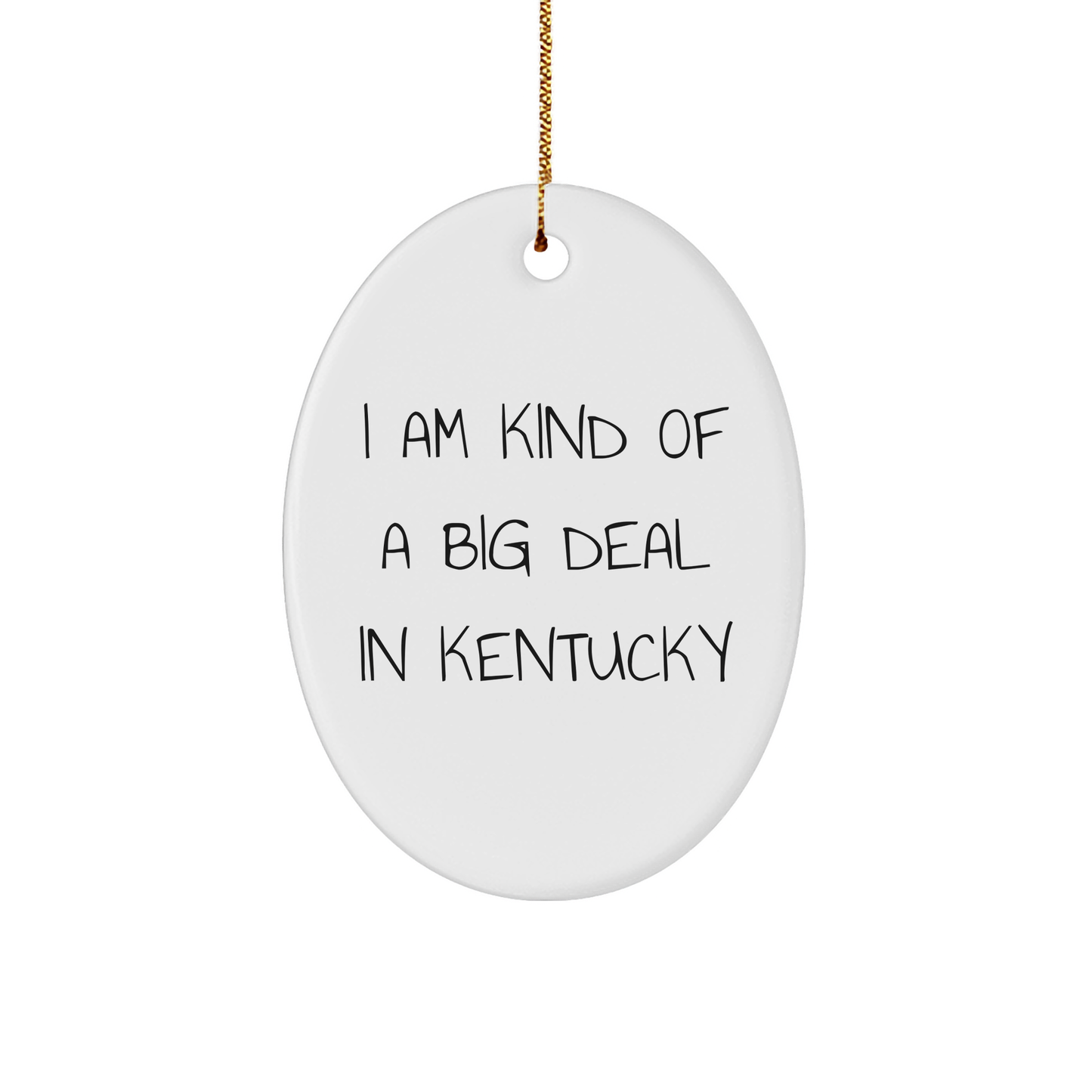 I Am Kind Of A Prime Selection In Kentucky Kentucky Oval Ornament Christmas Unique Gift for Family Friends - Image 1