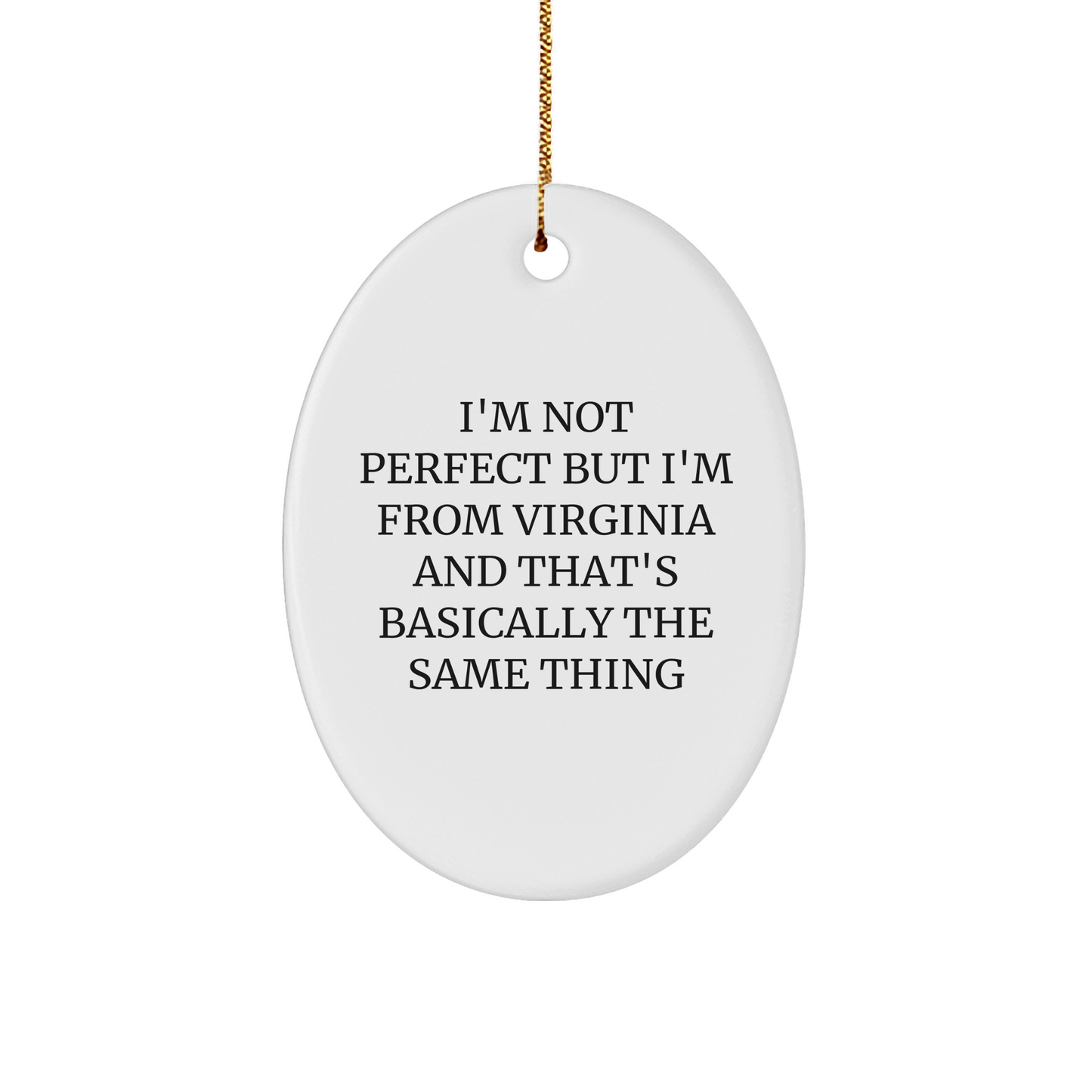 Virginia Oval Ornament, Funny Quote Gift for Friends and Family from Virginia, Christmas Decoration - Image 1
