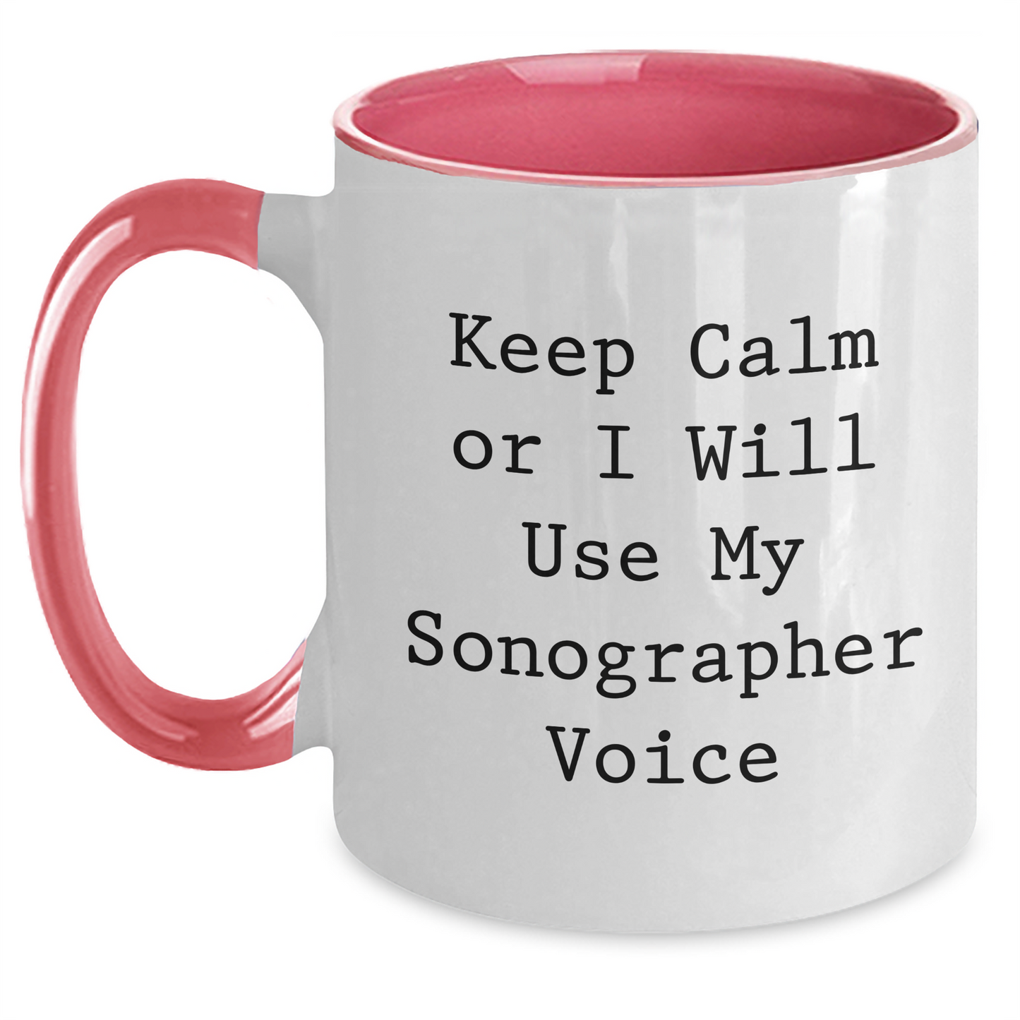 Funny Sonographer Gifts from Friends for Mother's Day - Keep Calm Or I Will Use My Sonographer Voice Two Tone Coffee Mug - Main