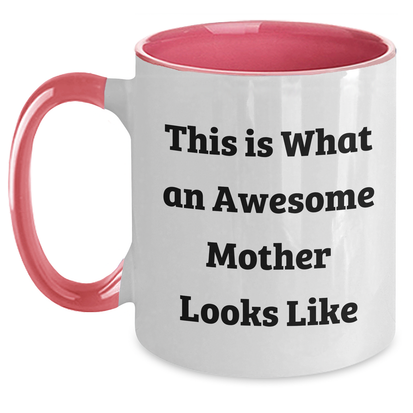 Funny Mother Gifts from Friends and Family - 'This Is What An Awesome Mother Looks Like' Two Tone Coffee Mug for Her on Father's Day - Main