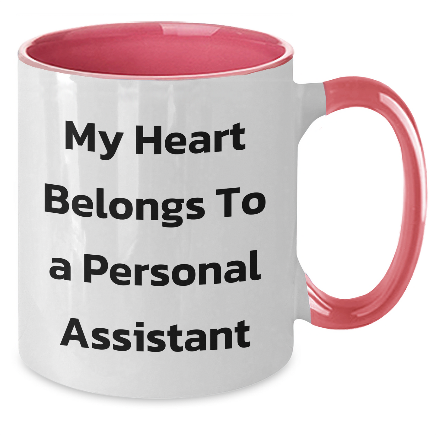 Funny Personal Assistant Gifts from Men - My Heart Belongs To A Personal Assistant Two Tone Coffee Mug for Mother's Day - Additional