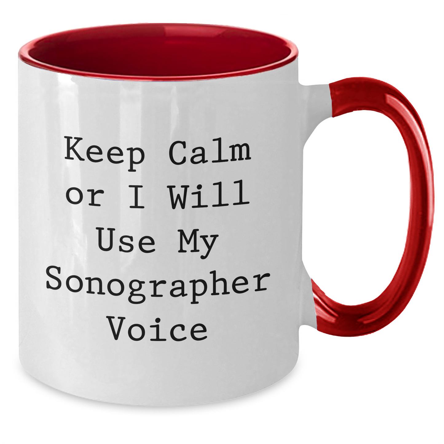 Funny Sonographer Gifts from Friends for Mother's Day - Keep Calm Or I Will Use My Sonographer Voice Two Tone Coffee Mug - Additional