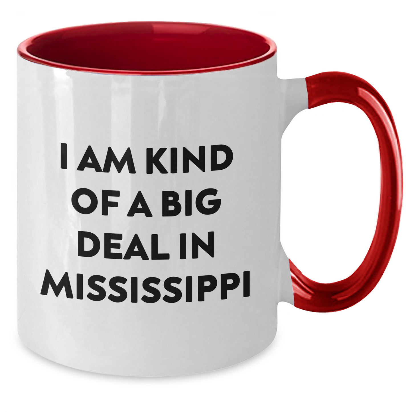 Mississippi Gifts - Funny Two Tone Coffee Mug, Gifts from Friends and Family for the Prime Selection Grad - Additional