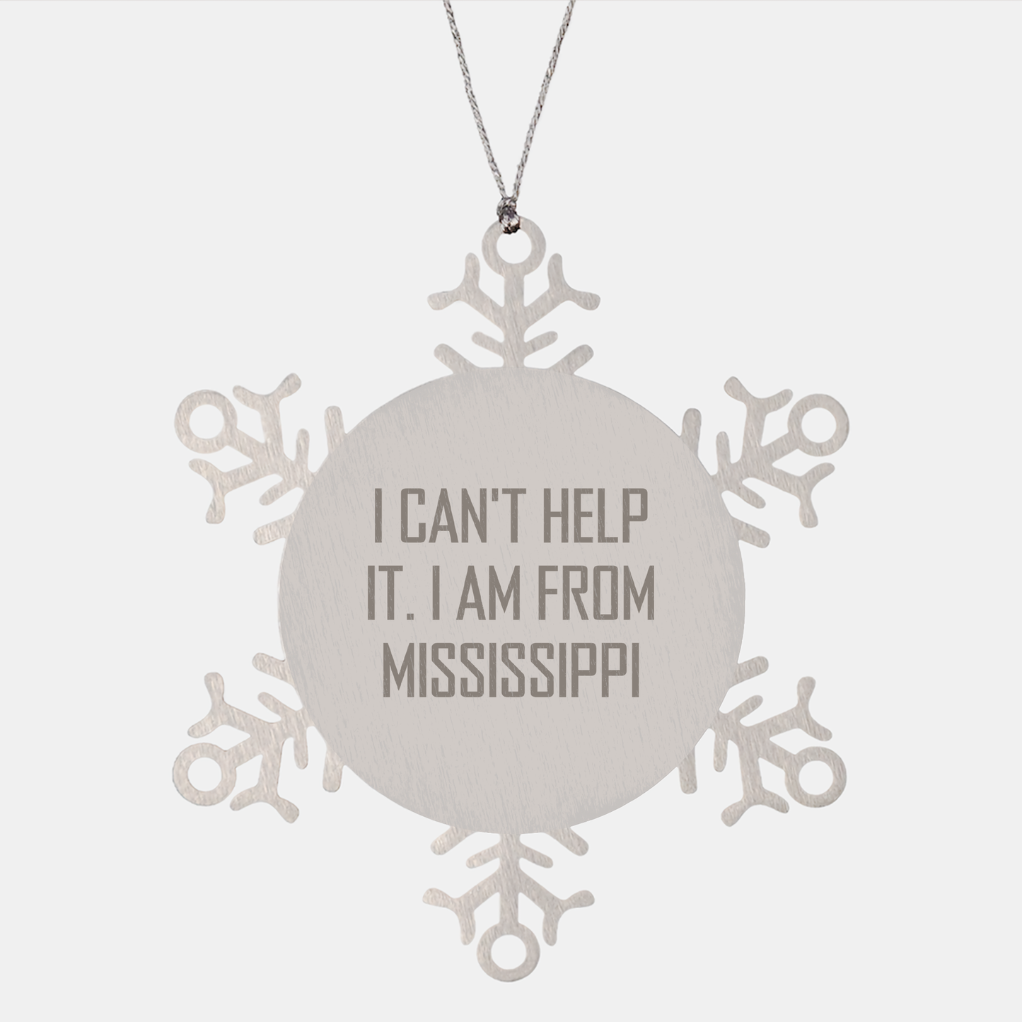 Mississippi Snowflake Ornaments Gifts from Friends and Family, I Can't Help It. I Am From Mississippi, Shatterproof Stainless Steel, 3.14 inches, Christmas Unique Gifts - Image 1