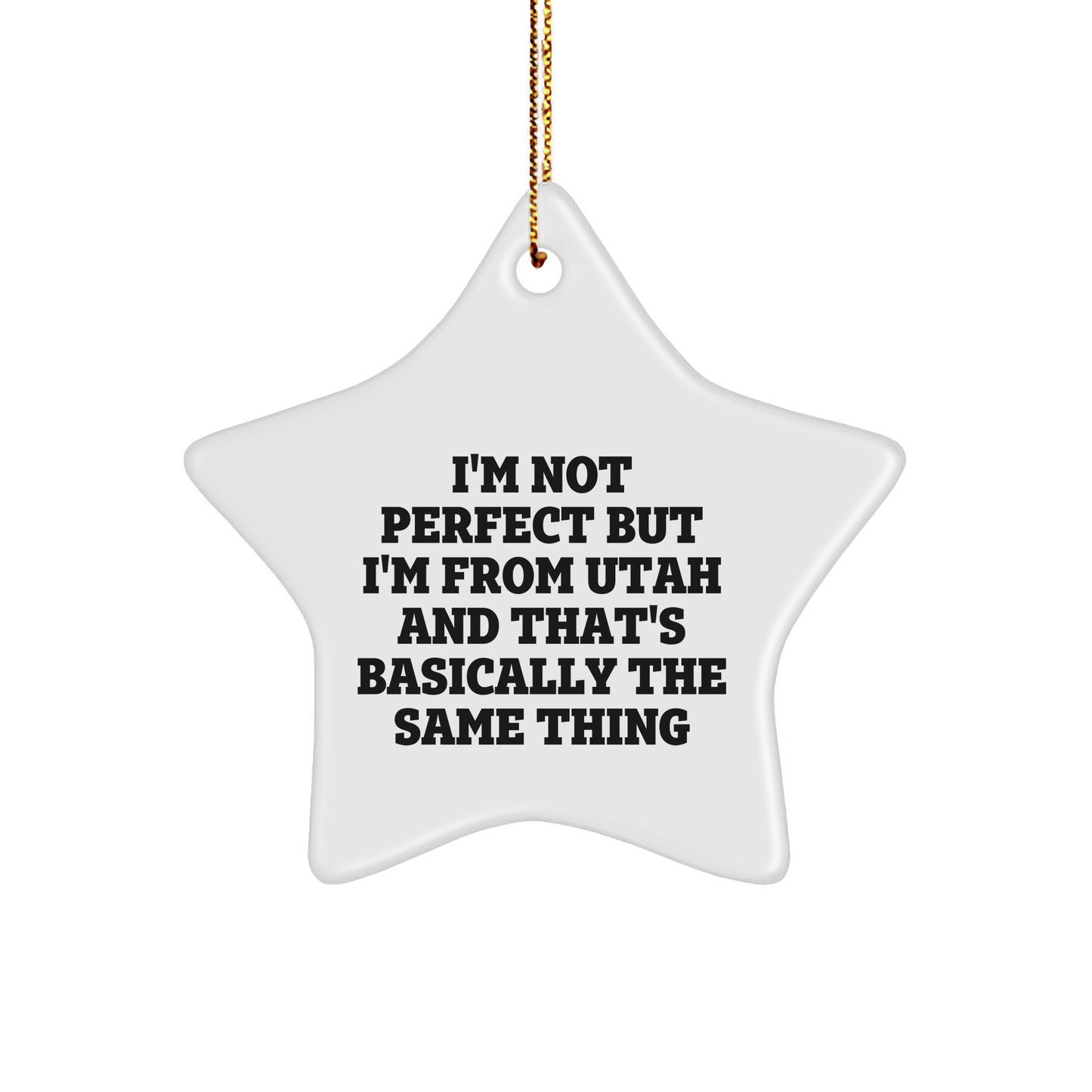 Utah Proud Star Ornament Gifts from a Non-Perfect Person to Perfect Friends - Inspirational Utah Gift for Christmas - Image 1