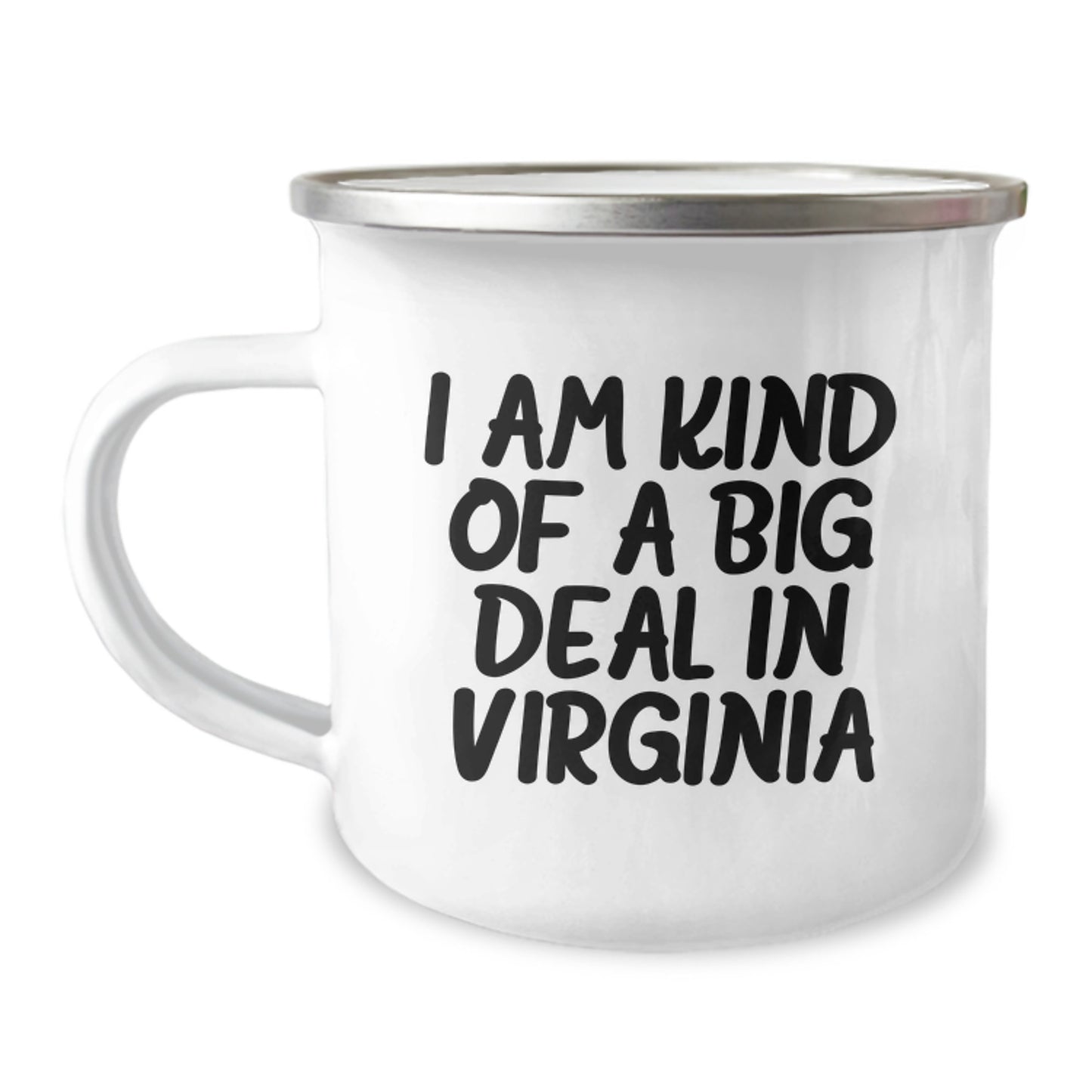 Virginia Proud Gifts from Friends, Family, or Coworkers - 'I Am Kind Of A Prime Selection In Virginia' Camping Mug for Men, Women, or Anyone - Image 1