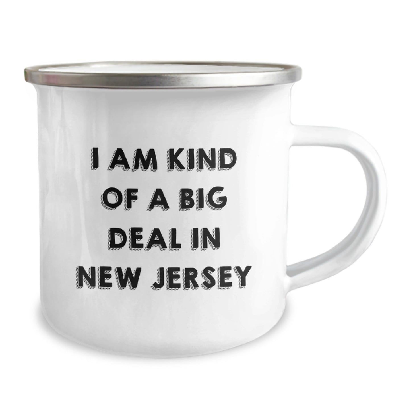 Funny New Jersey Gifts for Friends, Family, and Coworkers - I Am Kind Of A Prime Selection In New Jersey Camping Mug, 12 oz Stainless Steel with Enamel Finish, Perfect For Graduation - Image 2